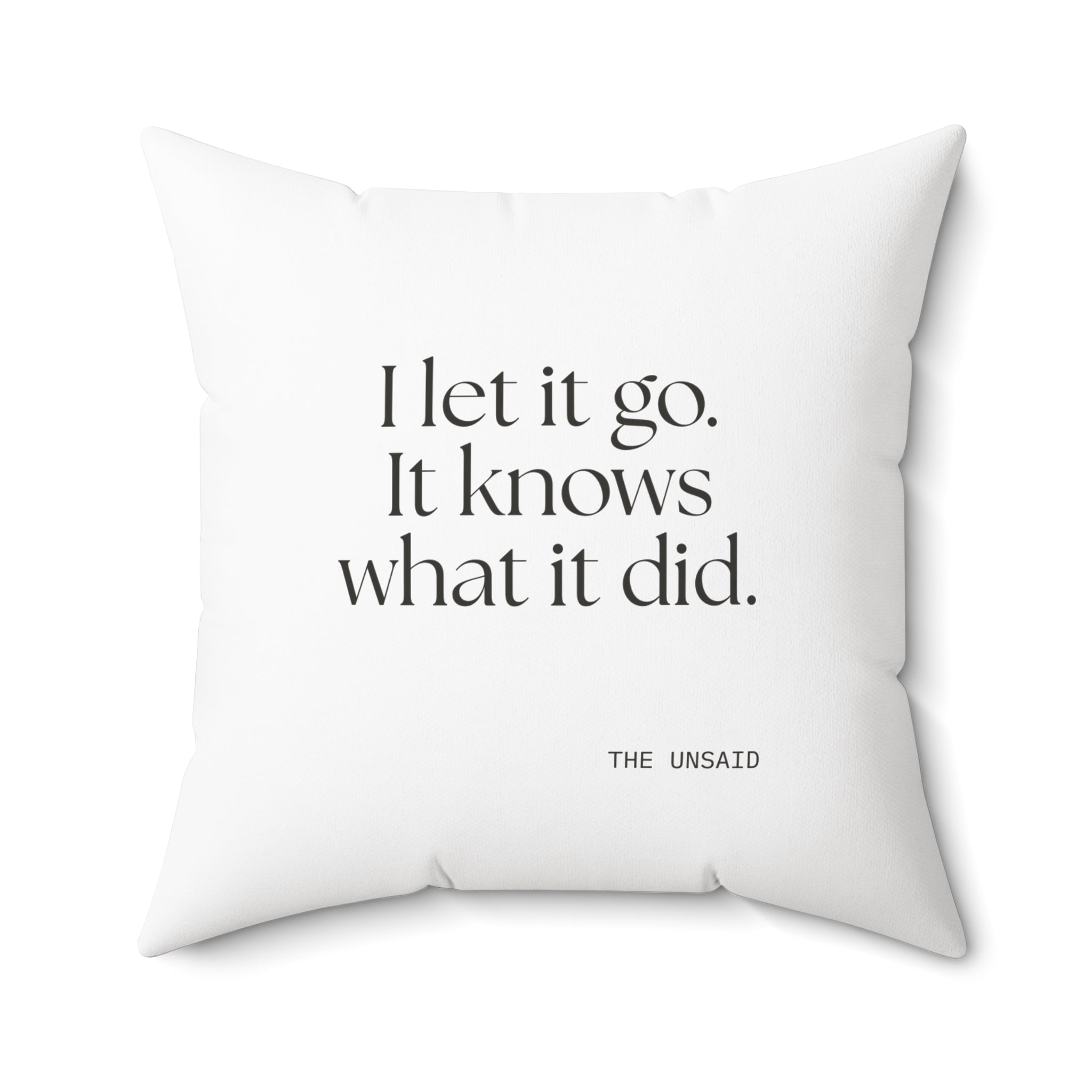 I let it go. It knows what it did - Throw Pillow - Dry Humor