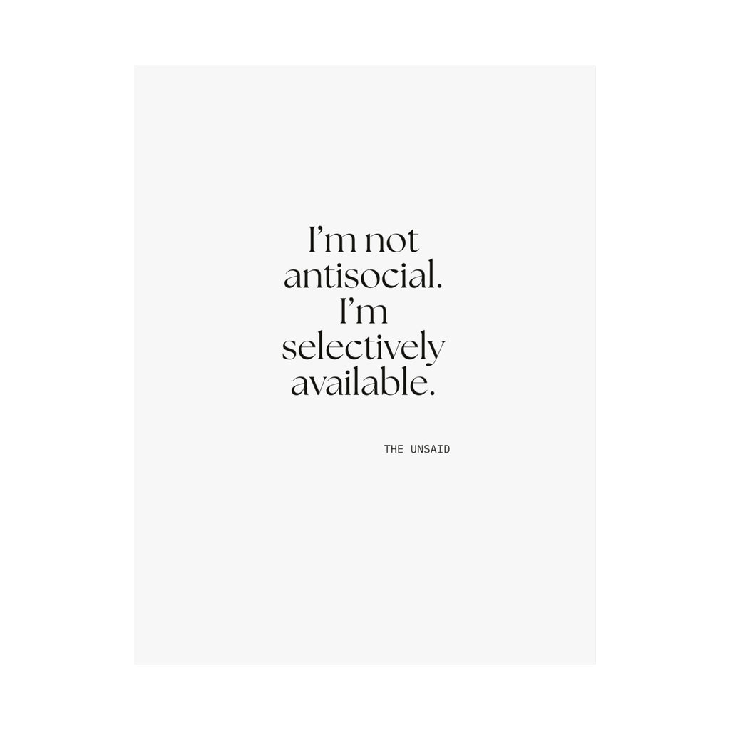 I’m not antisocial. I’m selectively available - Poster - For Introverts