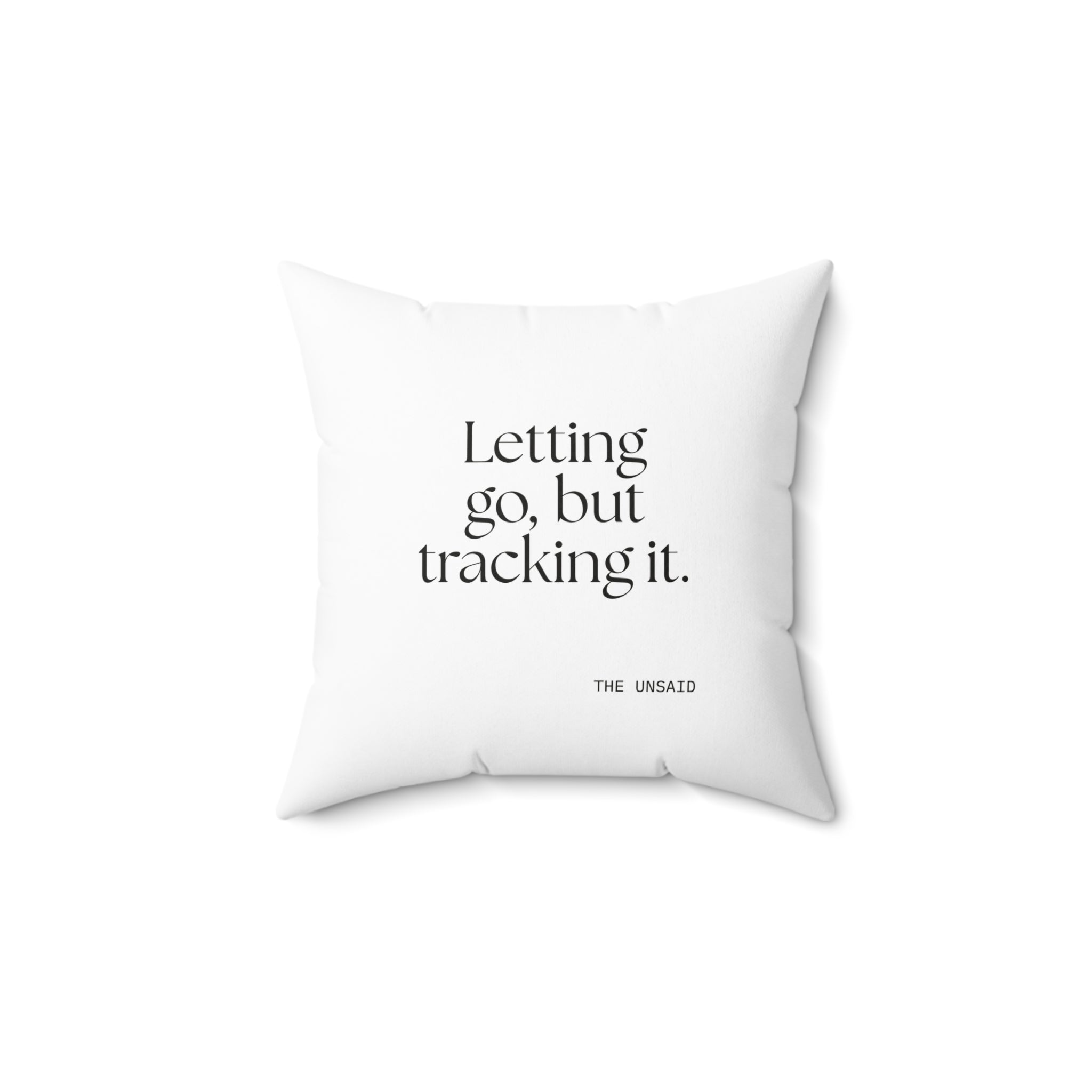 Letting go, but tracking it - Throw Pillow - Dry Humor