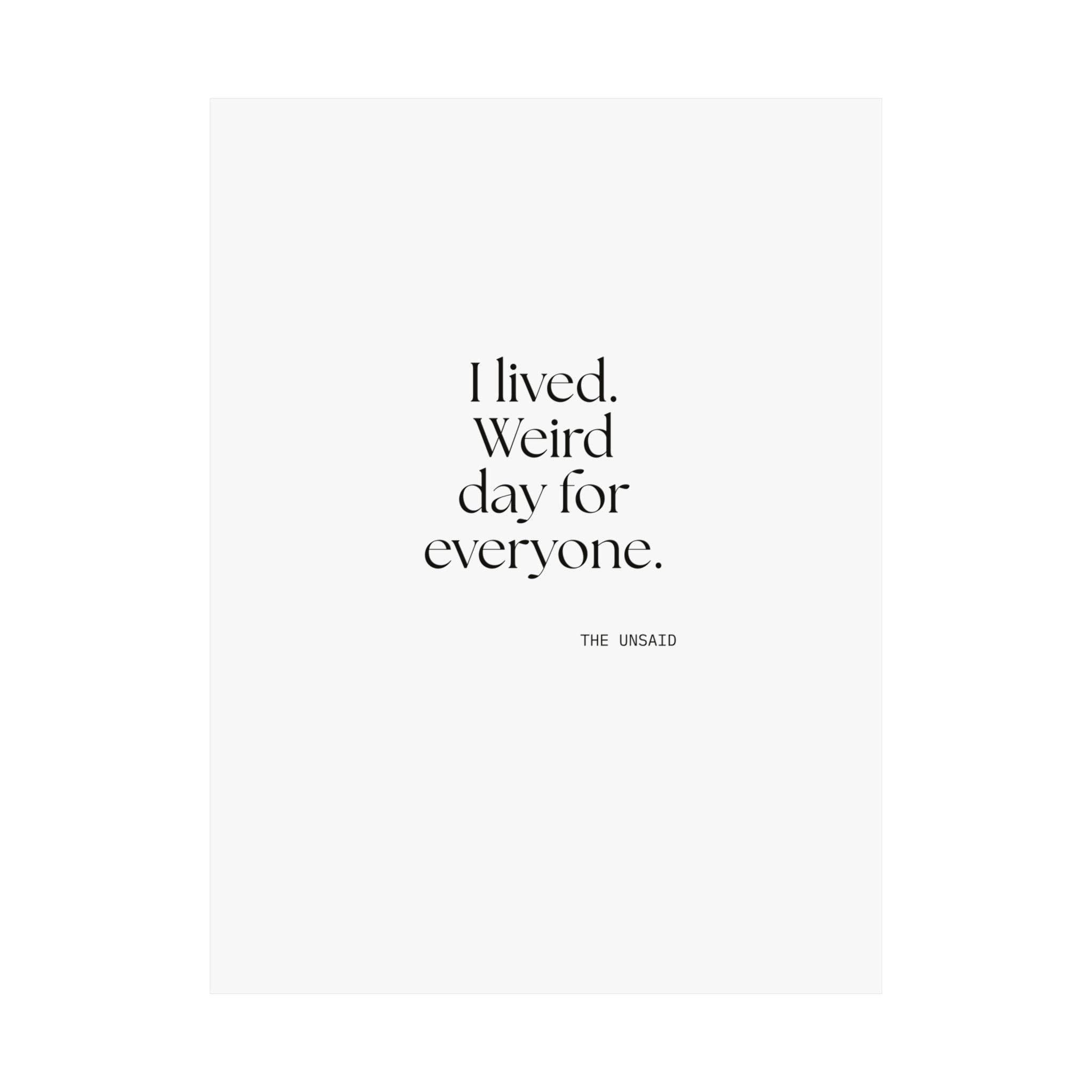 I lived. Weird day for everyone - Poster - For Introverts