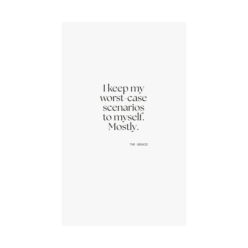 I keep my worst-case scenarios to myself. Mostly - Poster - For Introverts