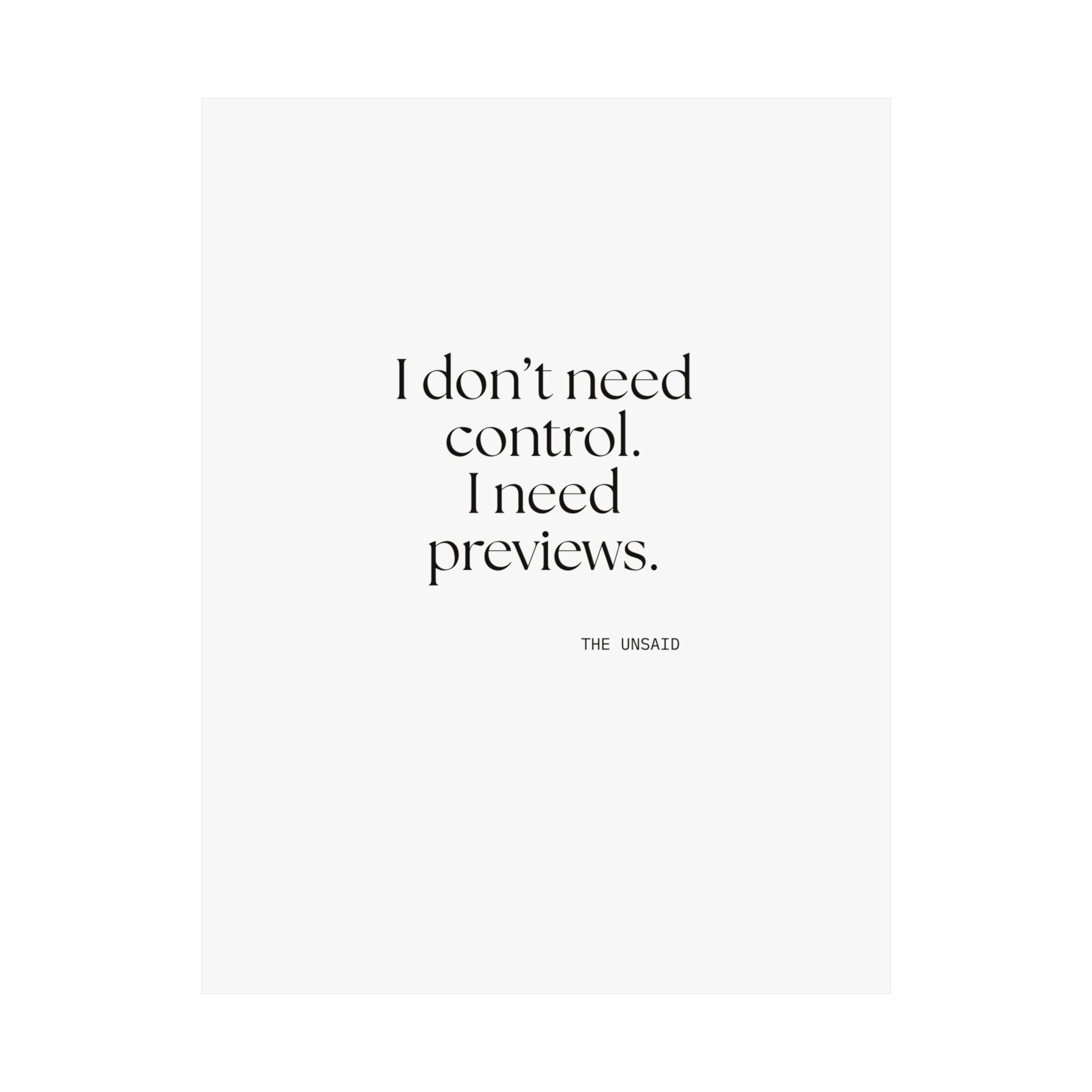 I don’t need control. I need previews - Poster - Dry Humor