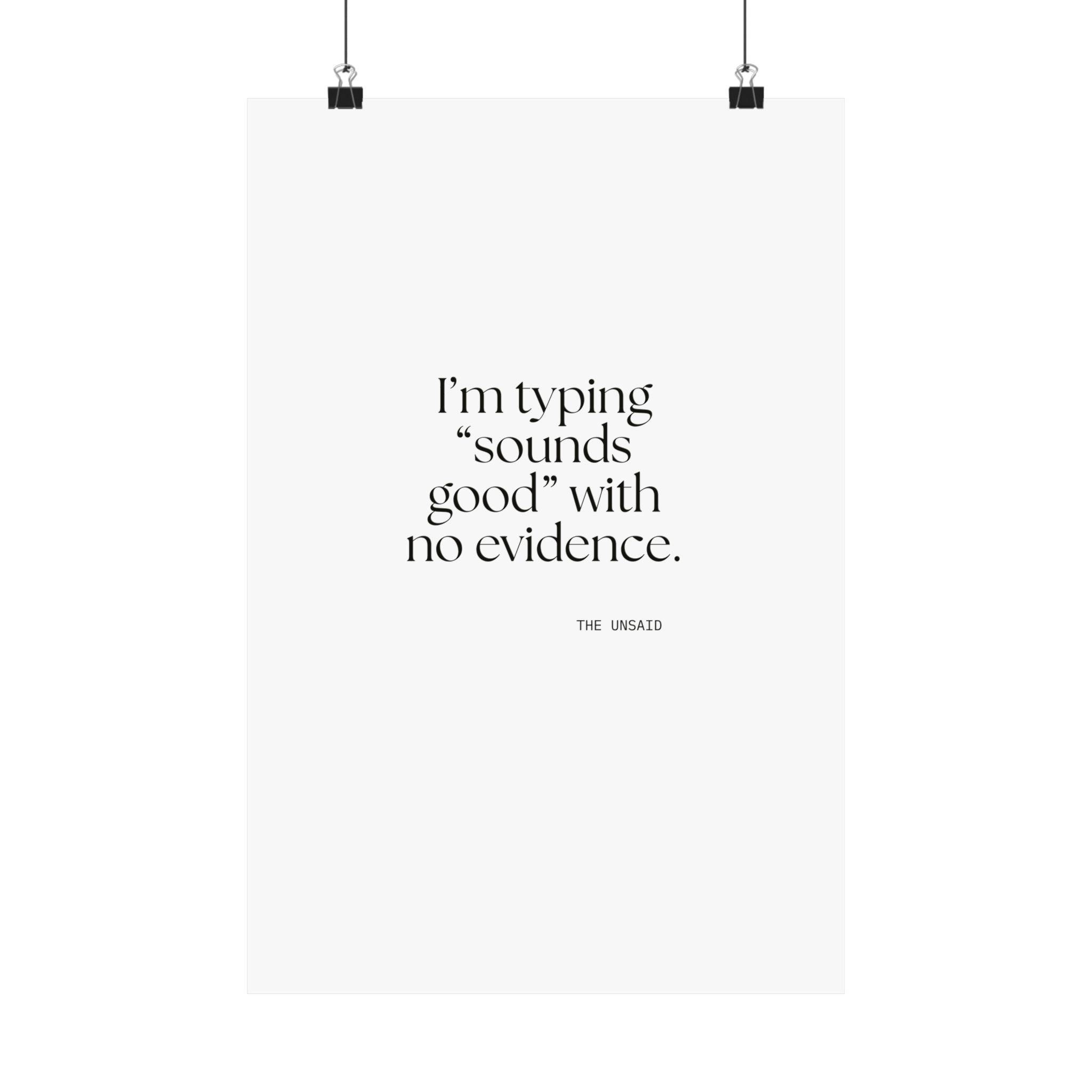 I’m typing “sounds good” with no evidence - Poster - For Tired Days