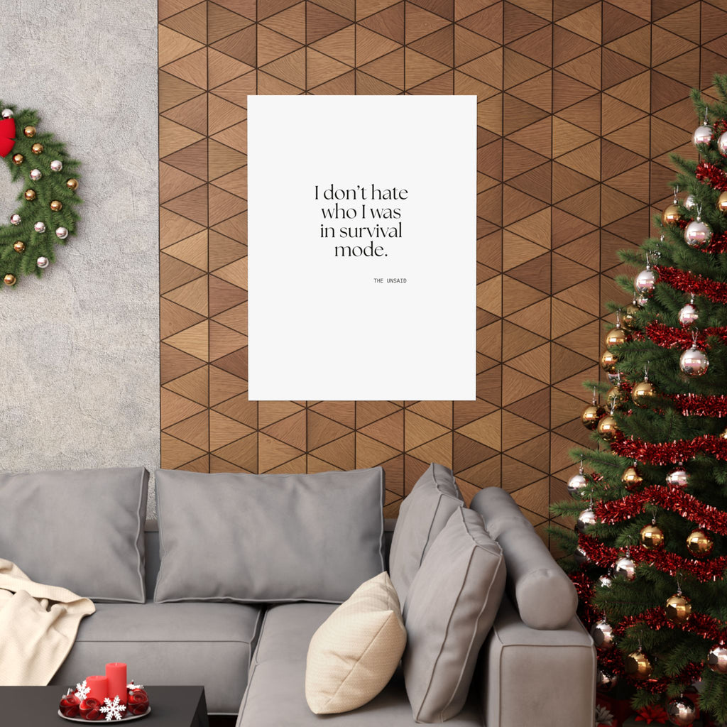 I don’t hate who I was in survival mode - Poster - Dry Humor