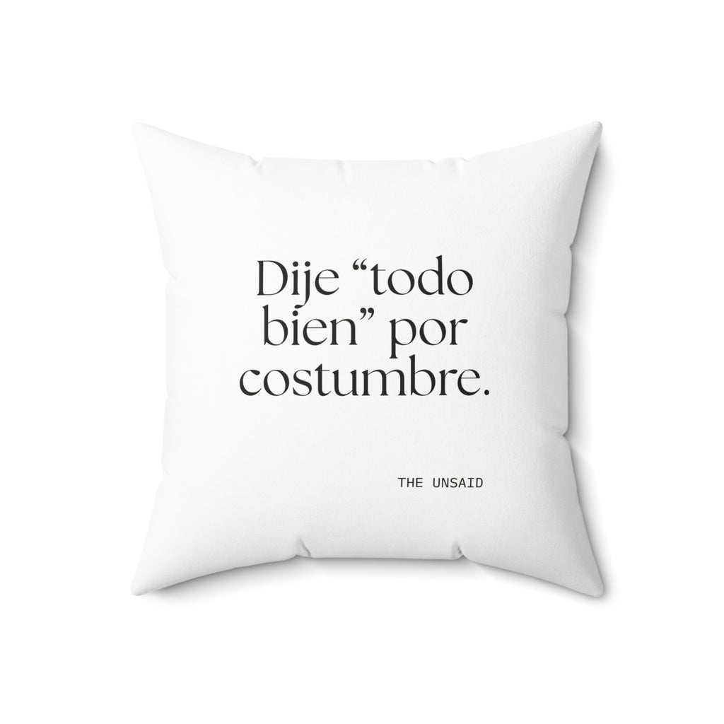 Dije “todo bien” por costumbre - Throw Pillow - En Español