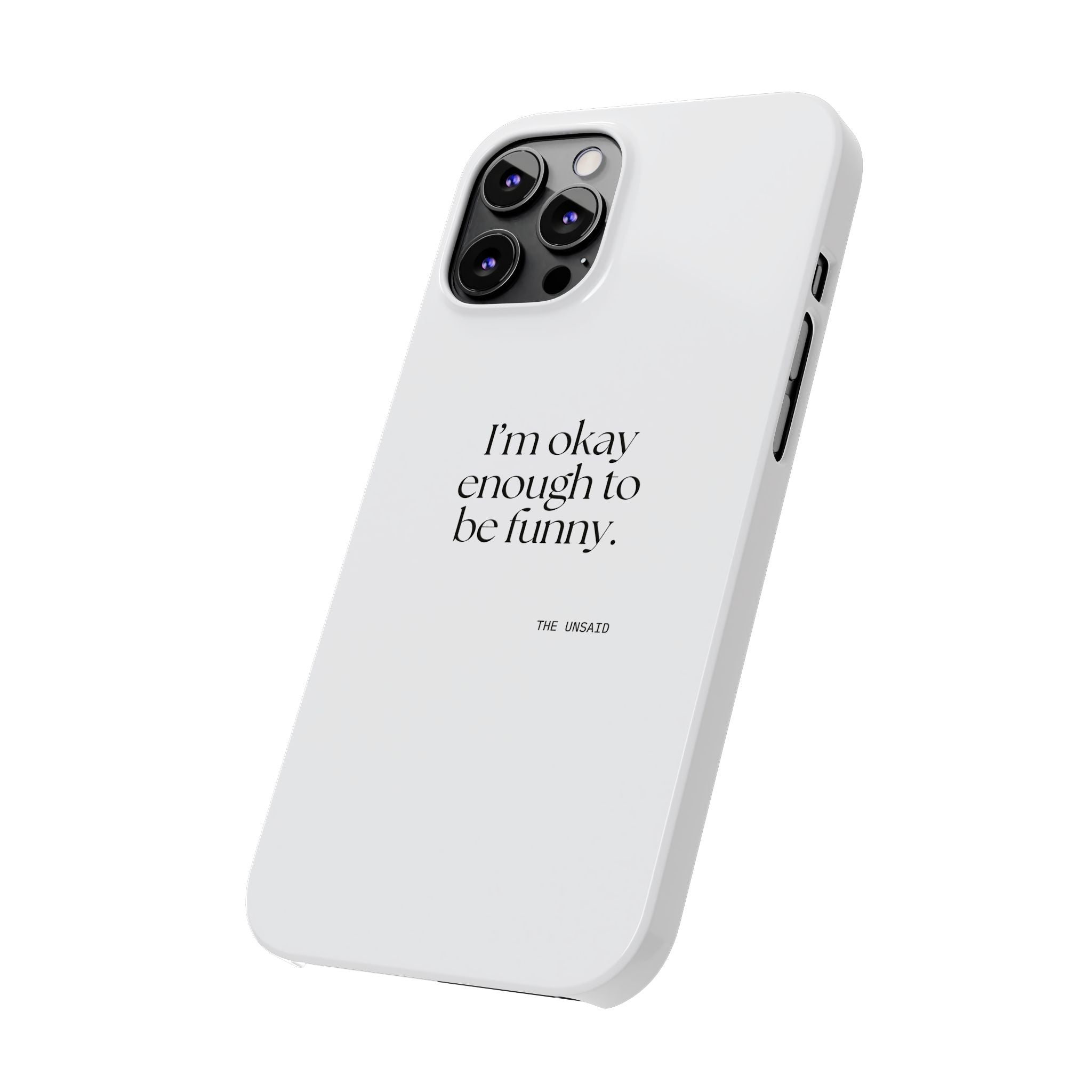 I’m okay enough to be funny - Phone Case - For Introverts