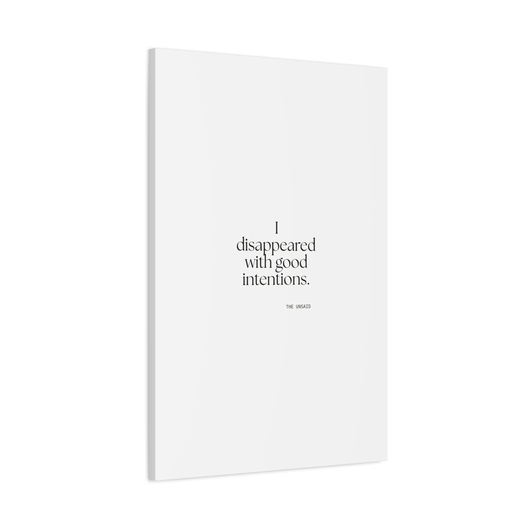 I disappeared with good intentions - Canvas Print - For Introverts