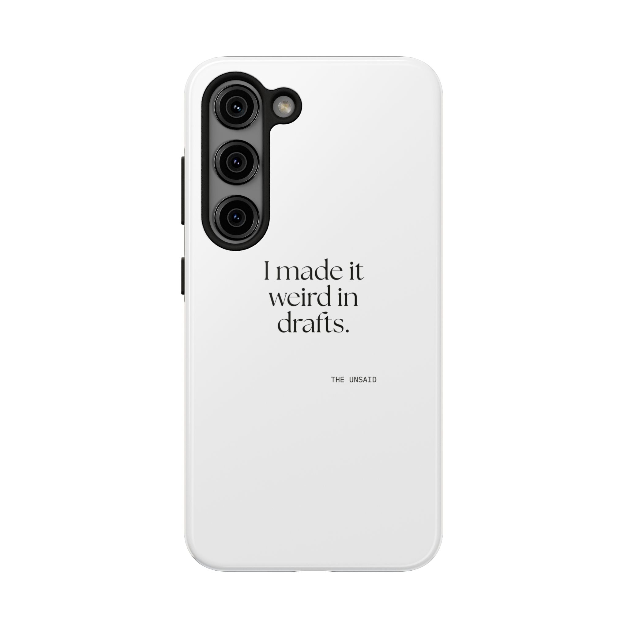 I made it weird in drafts - Tough Phone Case - For Overthinkers