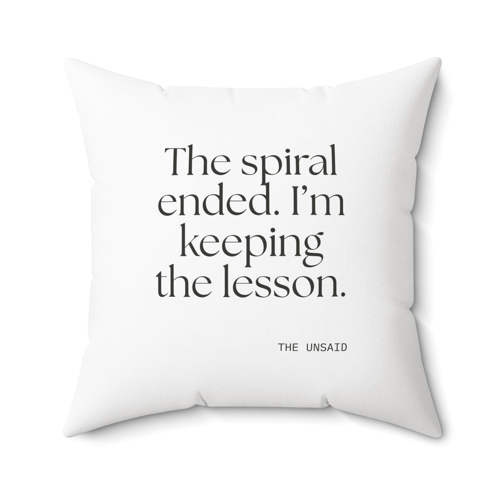 The spiral ended. I’m keeping the lesson - Throw Pillow - Dry Humor