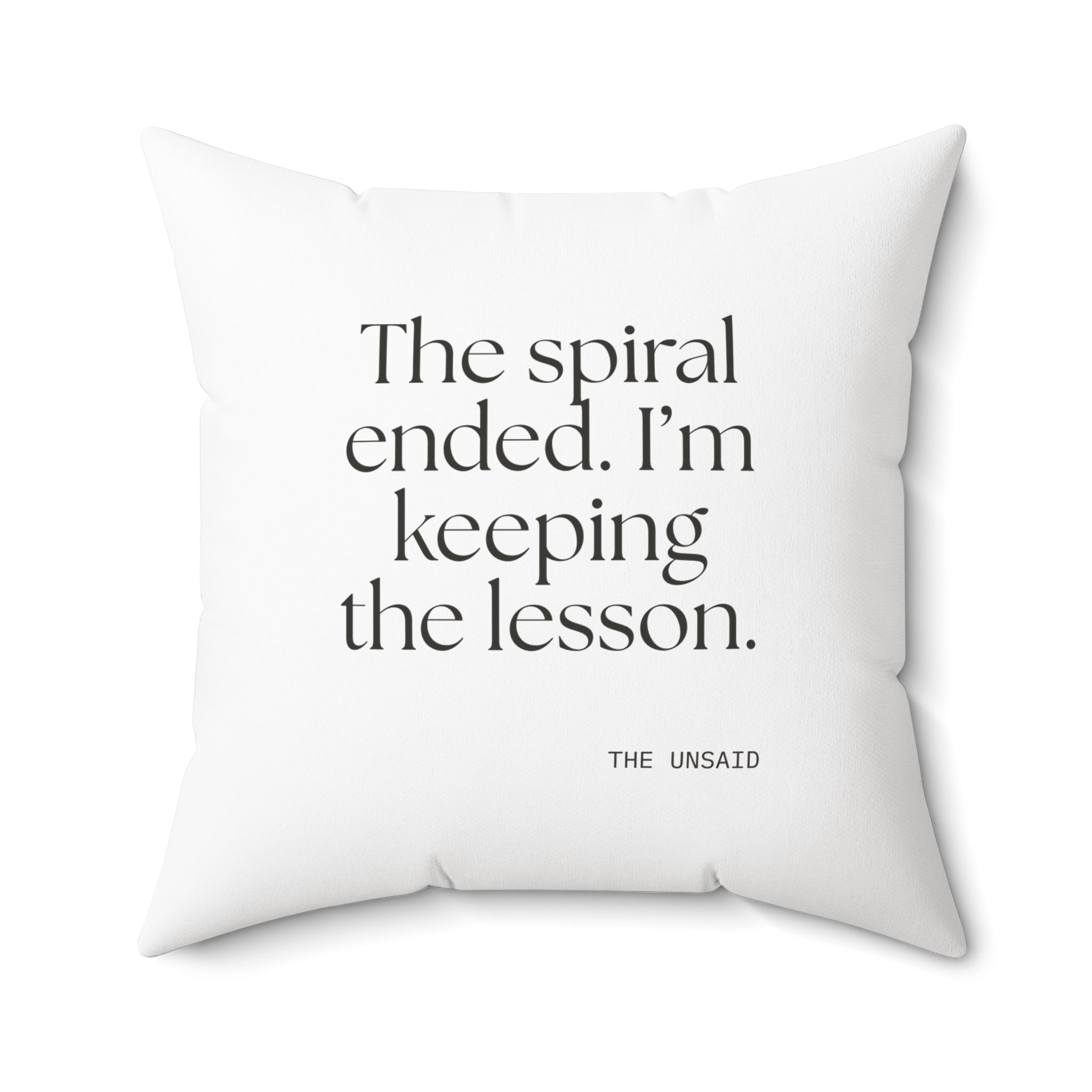 The spiral ended. I’m keeping the lesson - Throw Pillow - Dry Humor