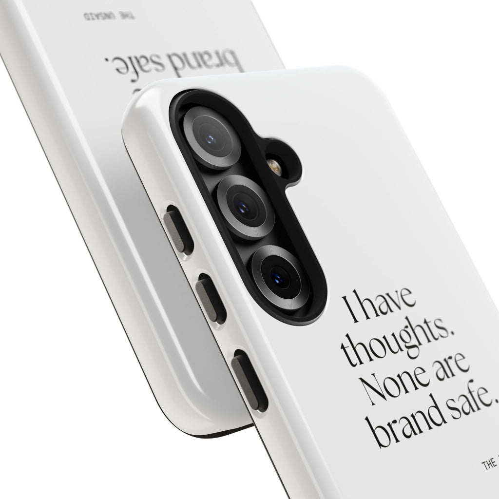 I have thoughts. None are brand safe - Tough Phone Case - Dry Humor