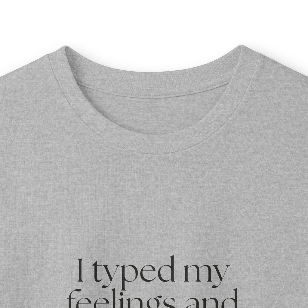 I typed my feelings and deleted the evidence - Long Sleeve Shirt - For Overthinkers