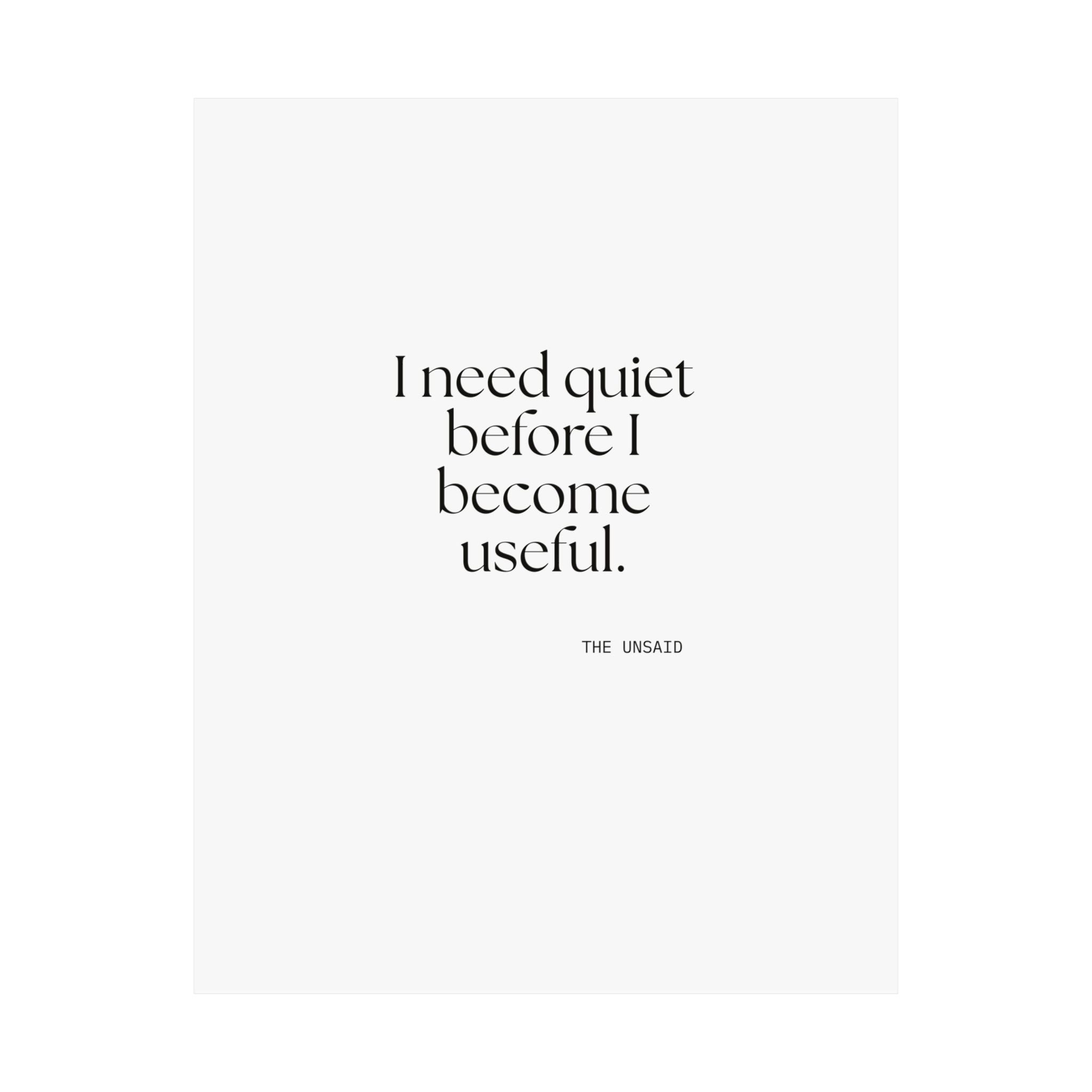 I need quiet before I become useful - Poster - For Introverts