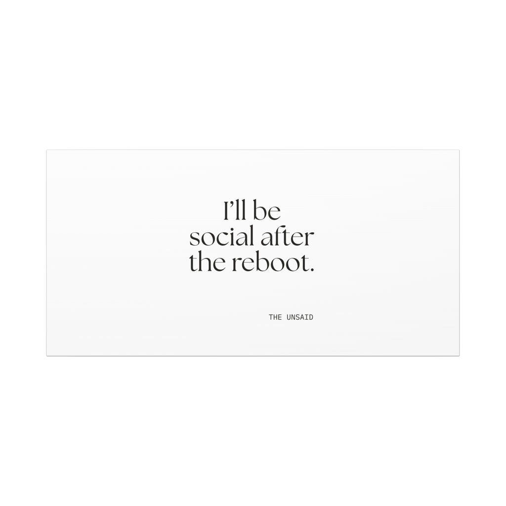 I’ll be social after the reboot - Canvas Print - For Introverts