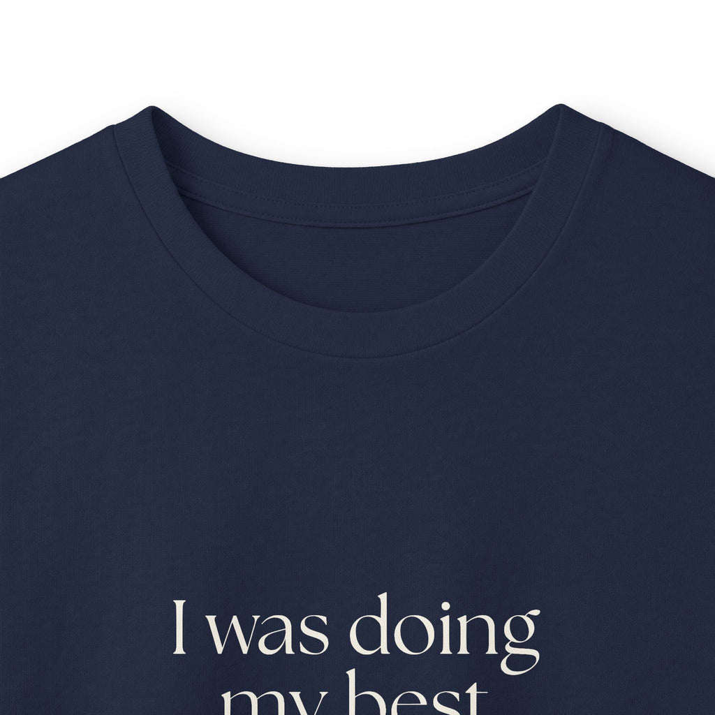 I was doing my best with bad information - Long Sleeve Shirt - Dry Humor