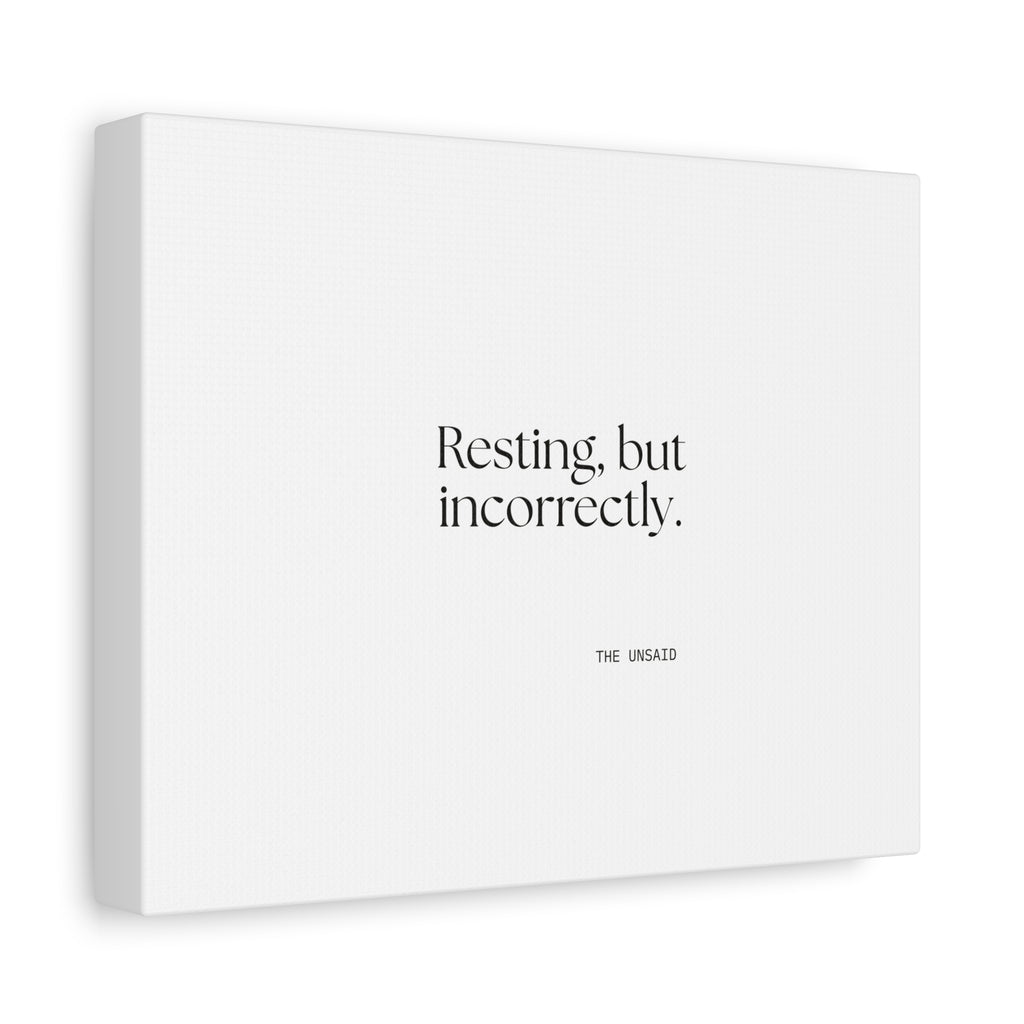 Resting, but incorrectly - Canvas Print - For Quiet Minds