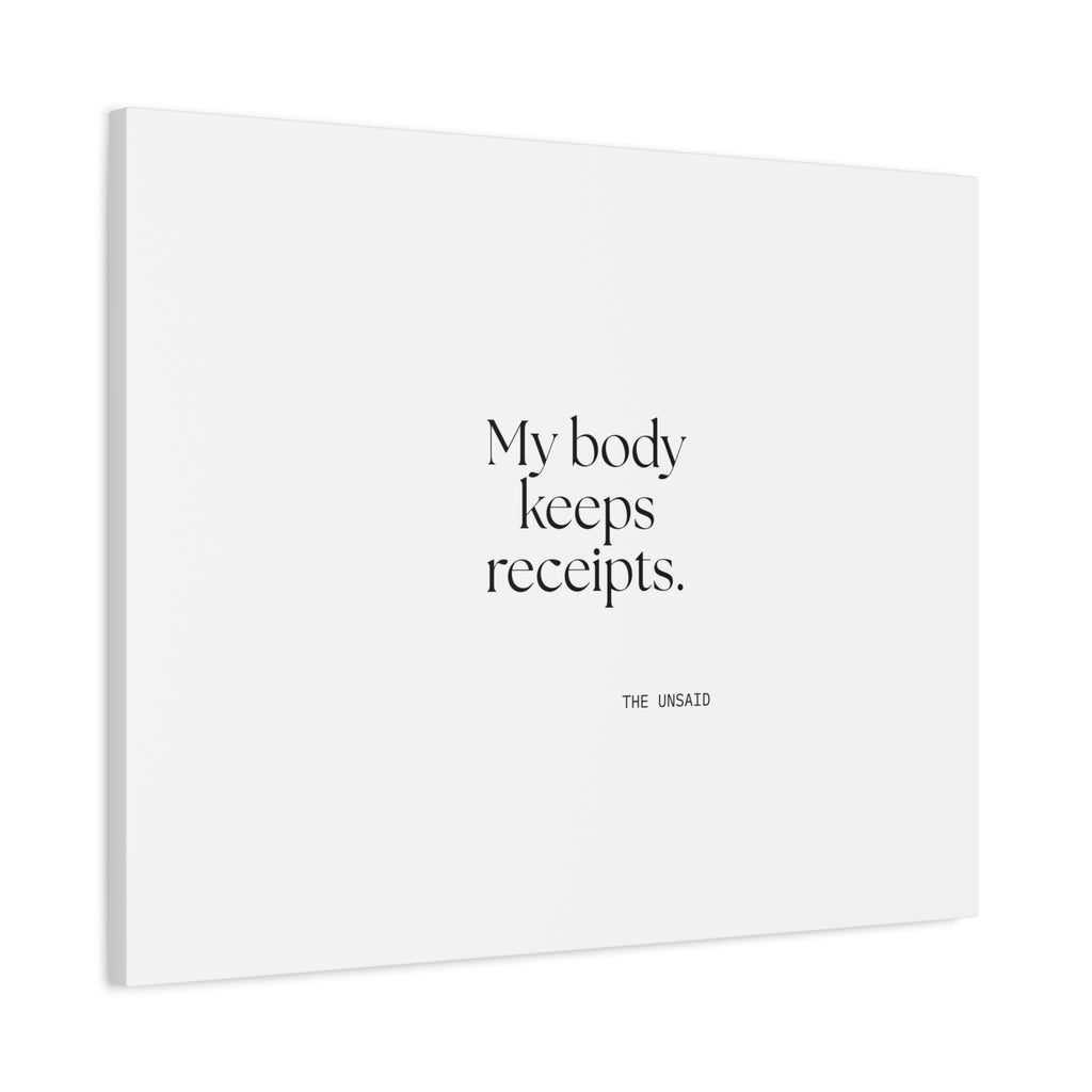 My body keeps receipts - Canvas Print - For Quiet Minds