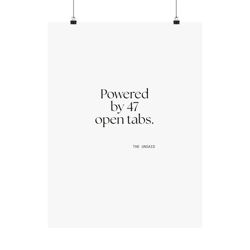Powered by 47 open tabs - Poster - For Tired Days