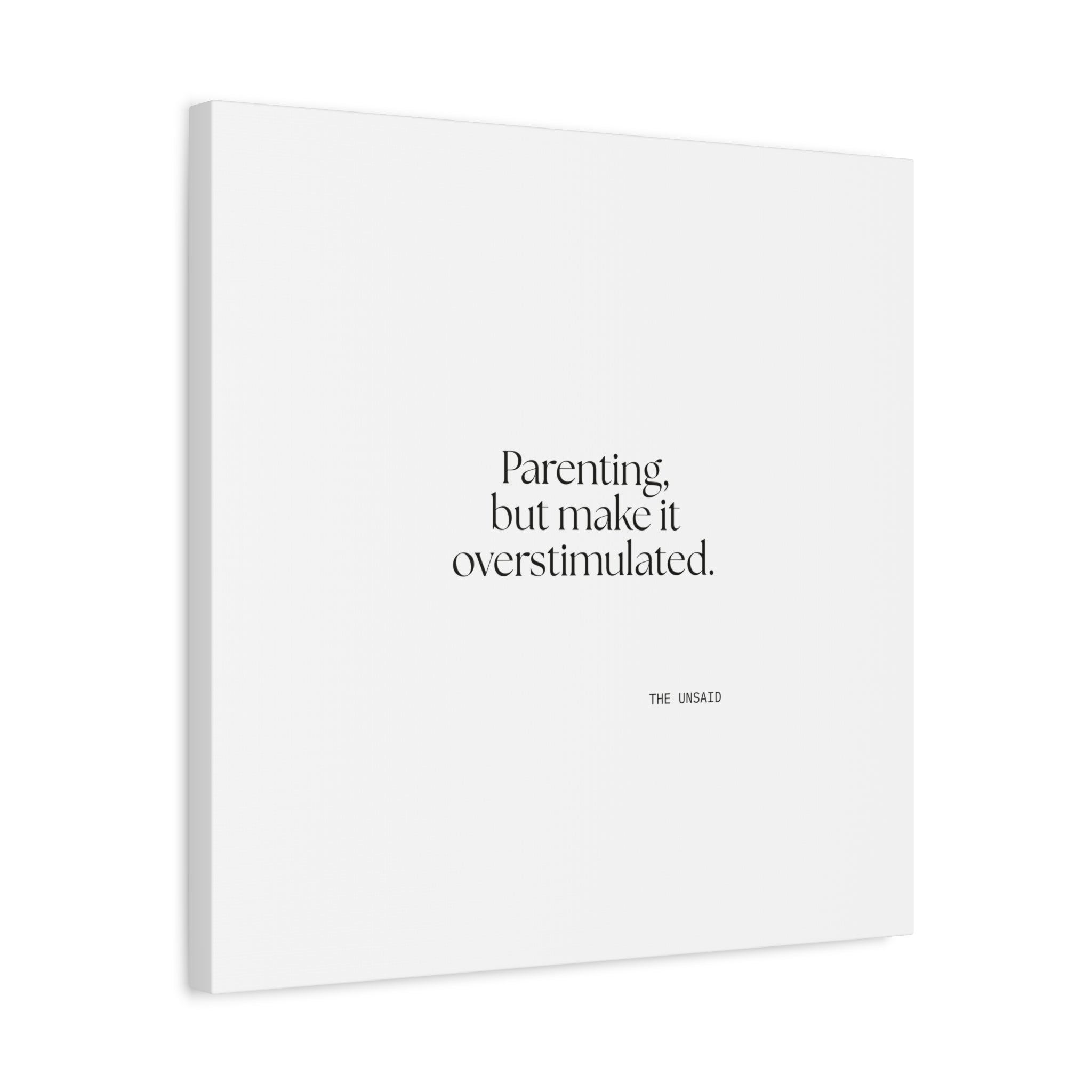 Parenting, but make it overstimulated - Canvas Print - Dry Humor