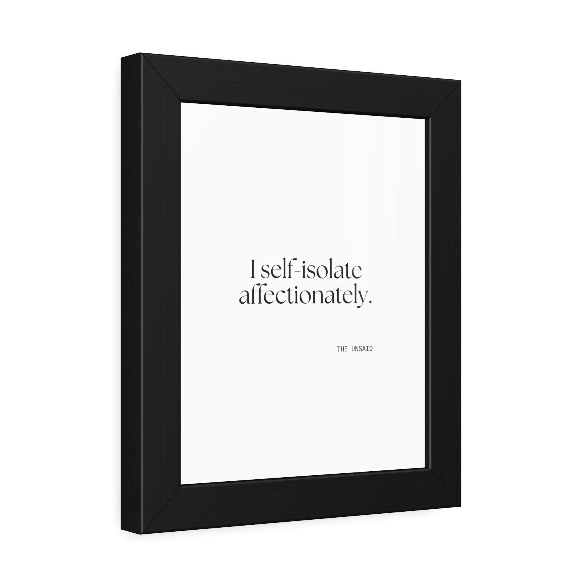 I self-isolate affectionately - Framed Print - For Introverts