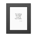 I’m taking the high road. It has traffic - Framed Print - Dry Humor