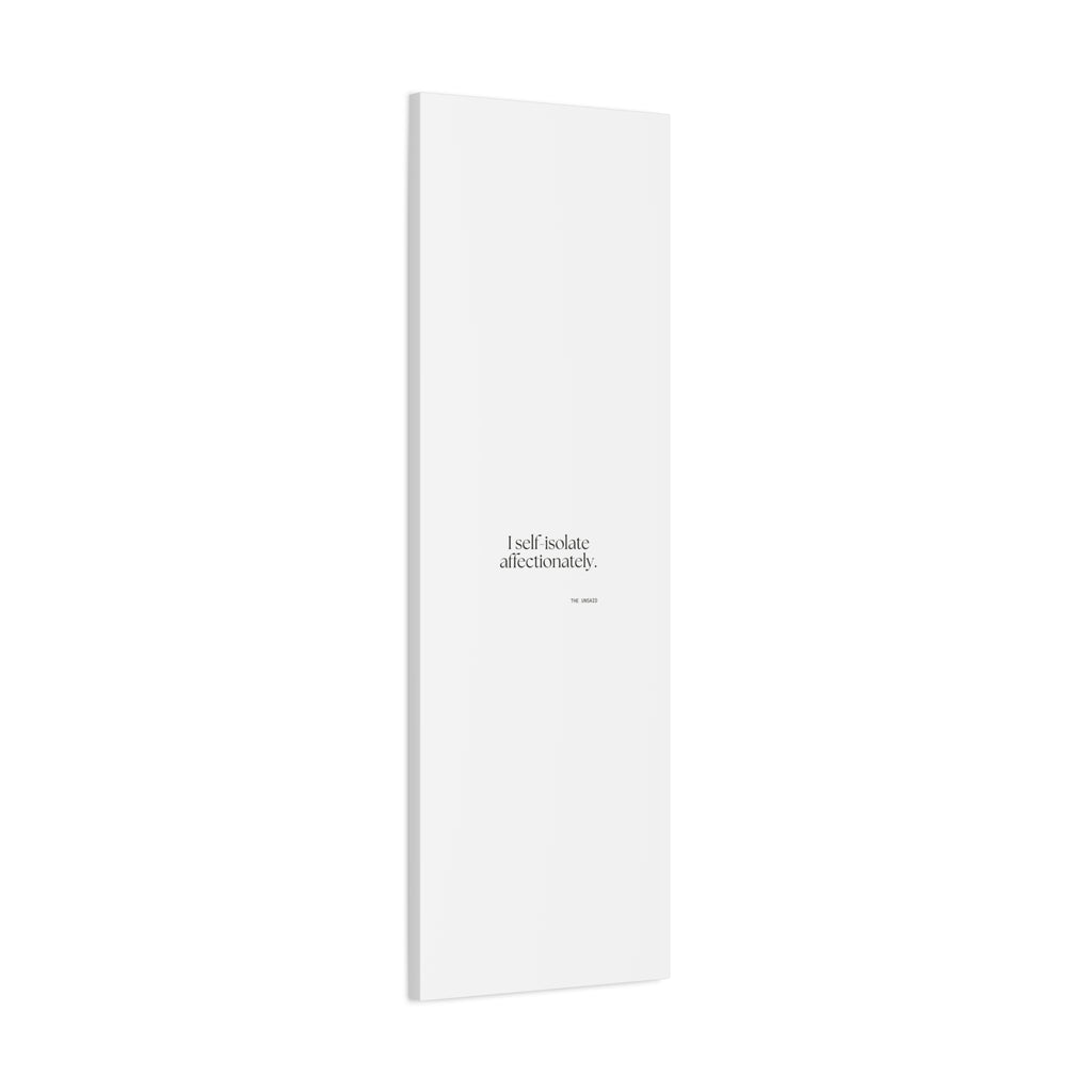 I self-isolate affectionately - Canvas Print - For Introverts