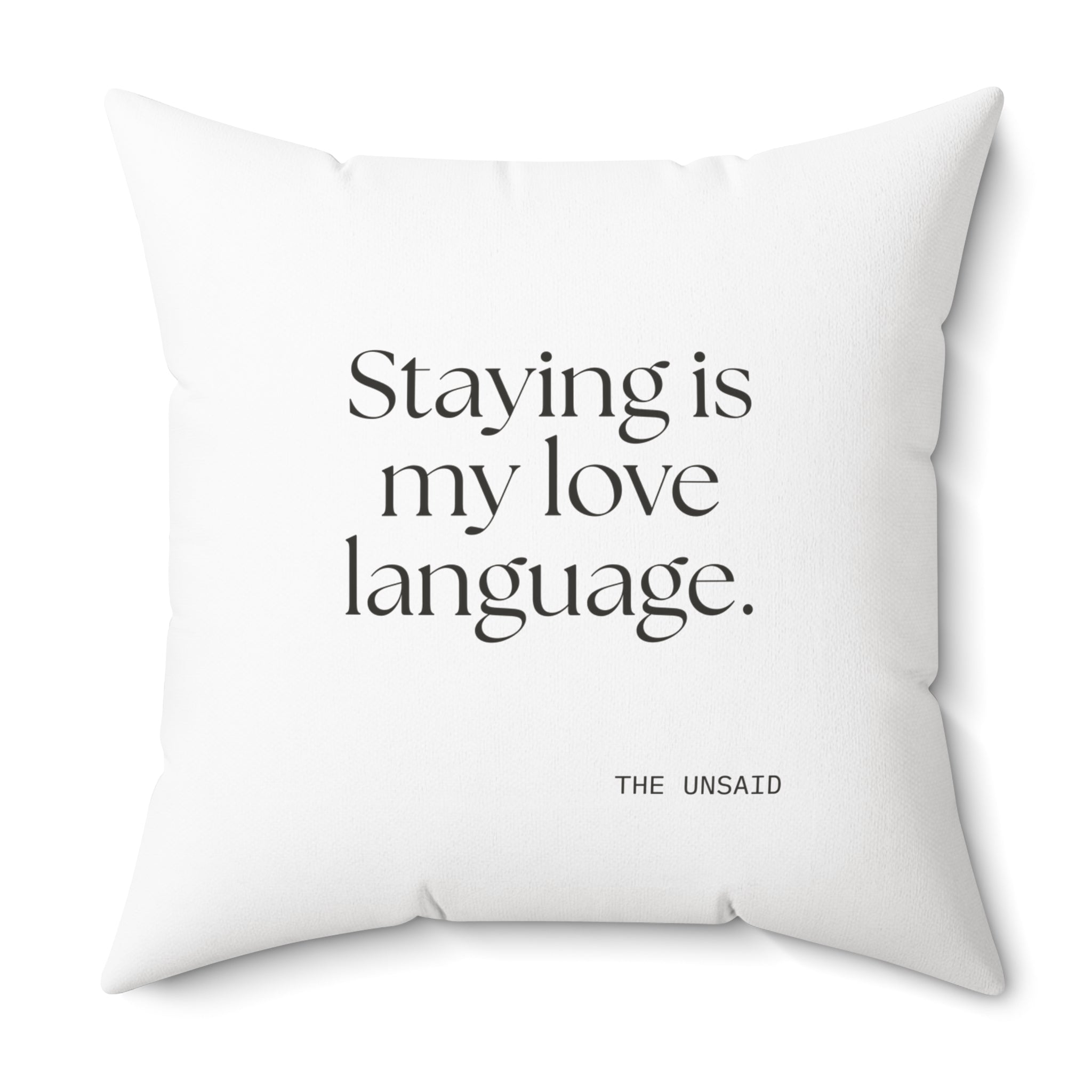 Staying is my love language - Throw Pillow - For Someone Who Stays