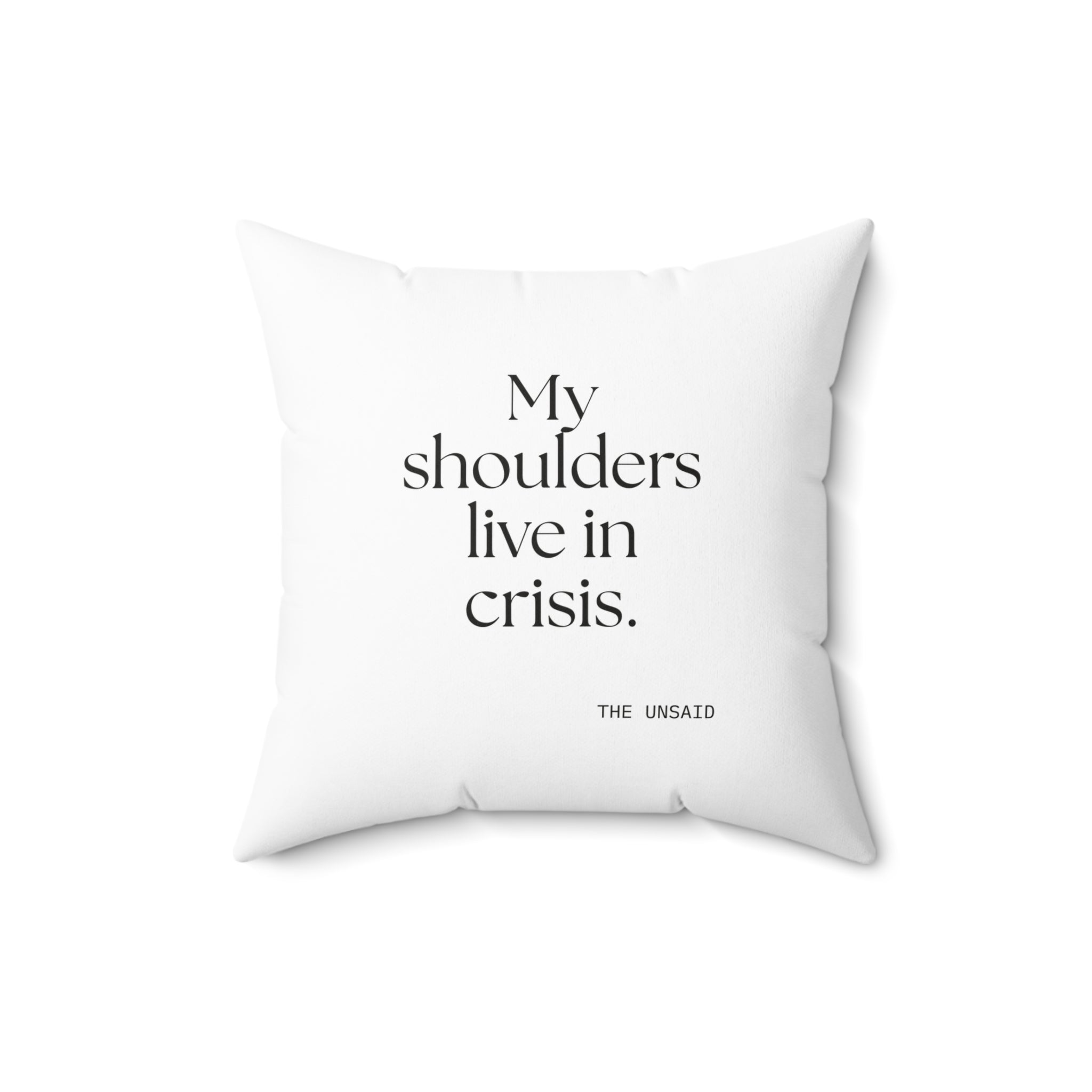 My shoulders live in crisis - Throw Pillow - For Quiet Minds