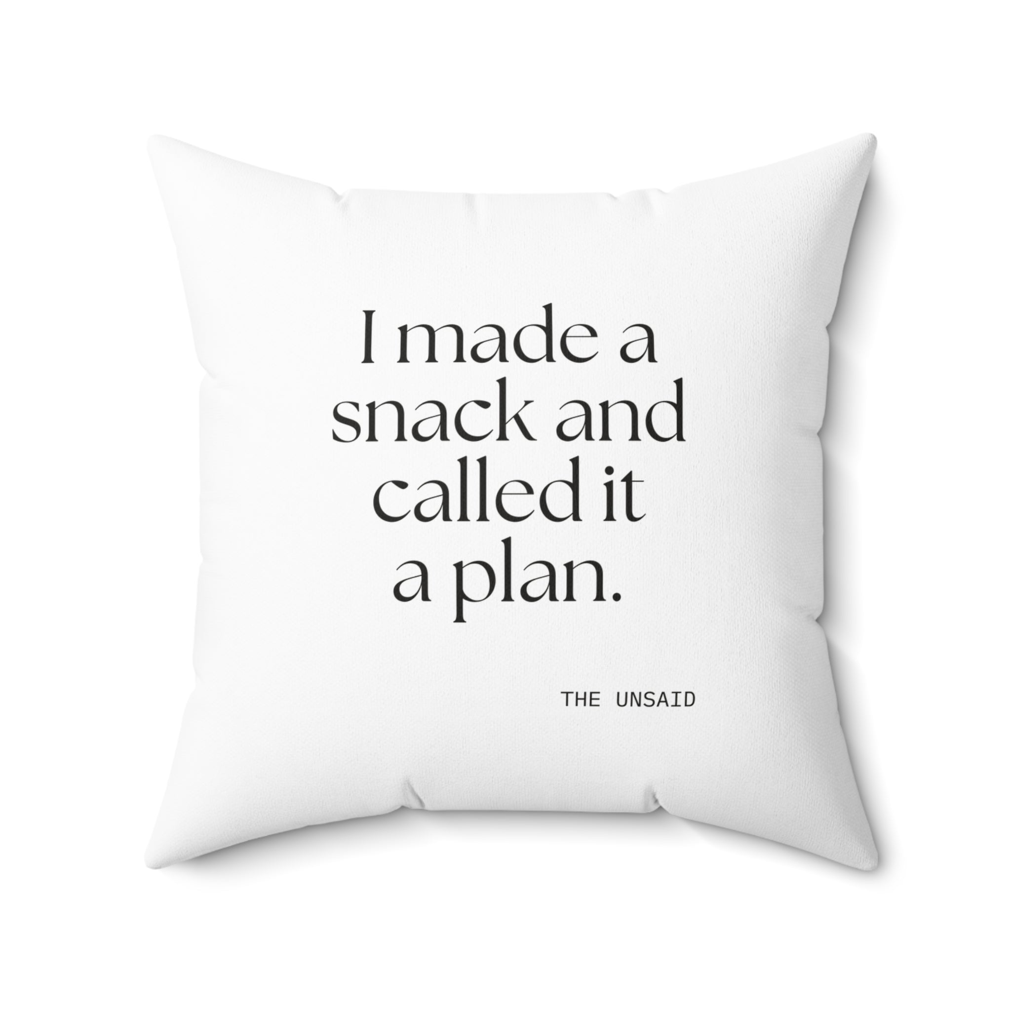 I made a snack and called it a plan - Throw Pillow - Dry Humor