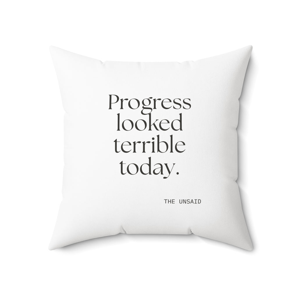 Progress looked terrible today - Throw Pillow - Dry Humor