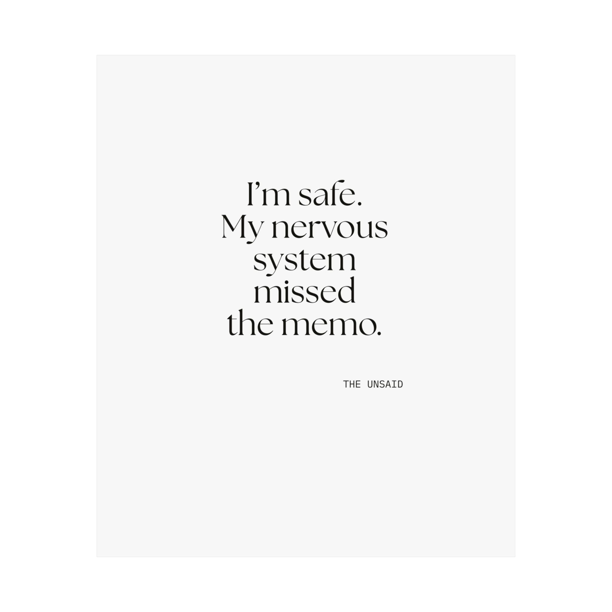 I’m safe. My nervous system missed the memo - Poster - For Quiet Minds