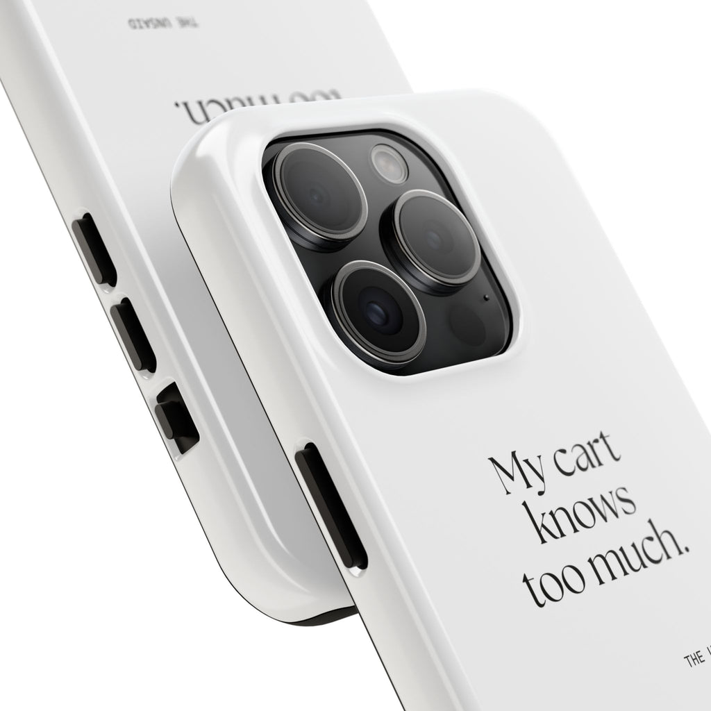 My cart knows too much - Tough Phone Case - Dry Humor