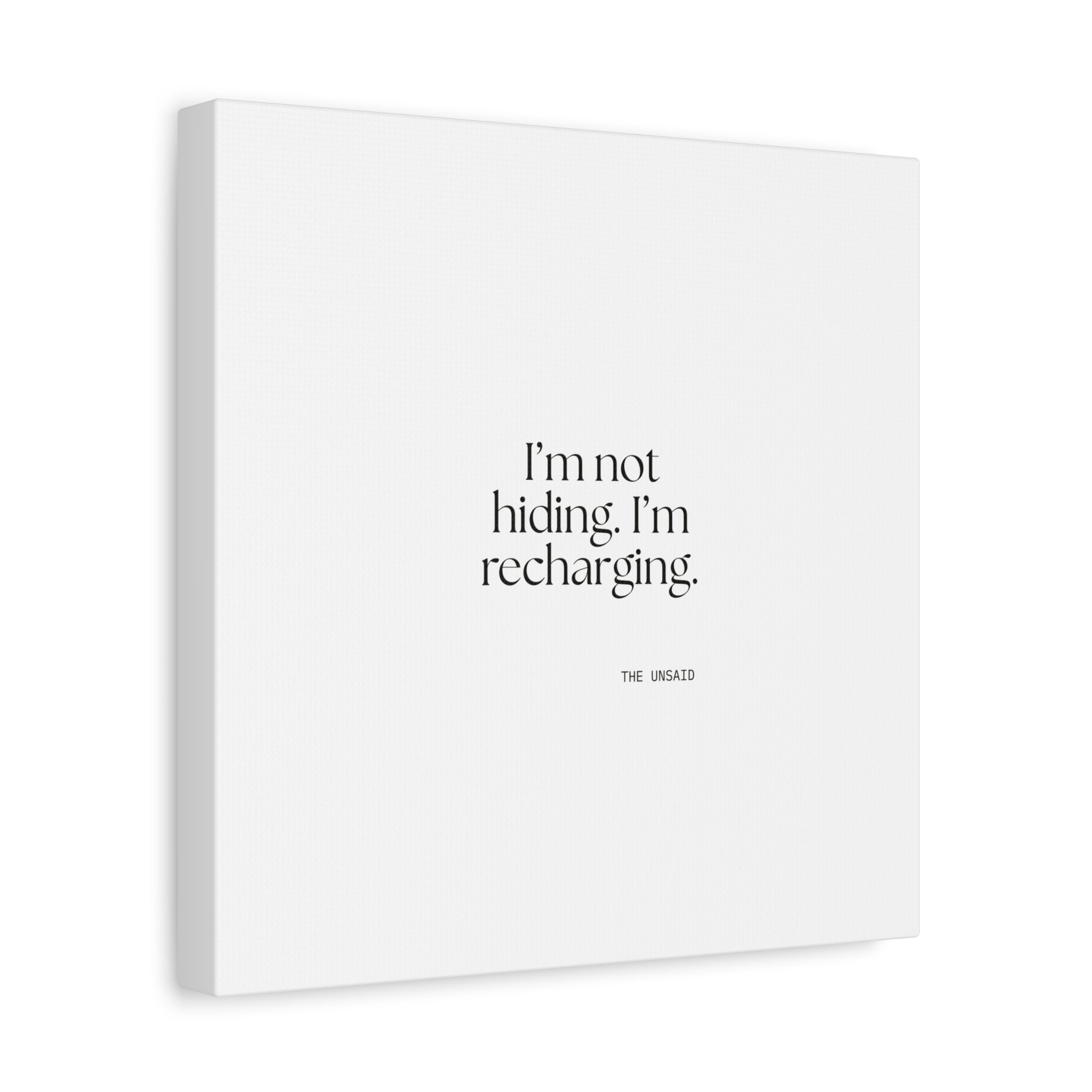 I’m not hiding. I’m recharging - Canvas Print - For Introverts
