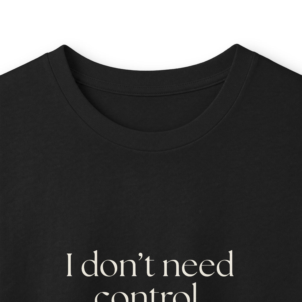 I don’t need control. I need previews - Long Sleeve Shirt - Dry Humor