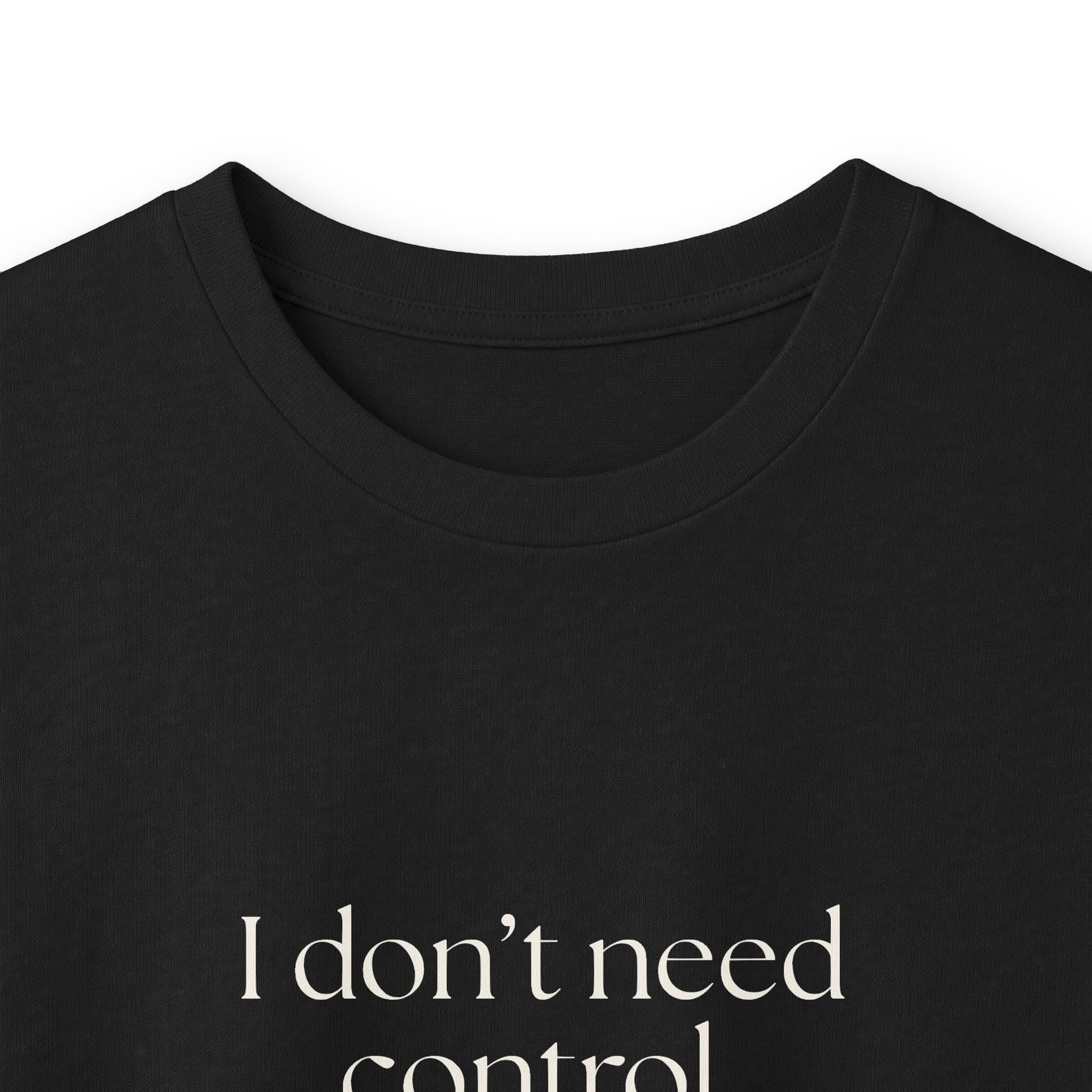 I don’t need control. I need previews - Long Sleeve Shirt - Dry Humor