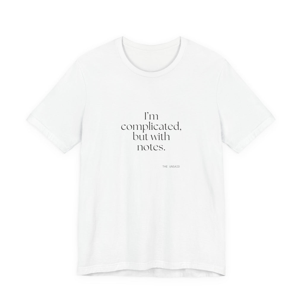 I’m complicated, but with notes - Shirt - Dry Humor