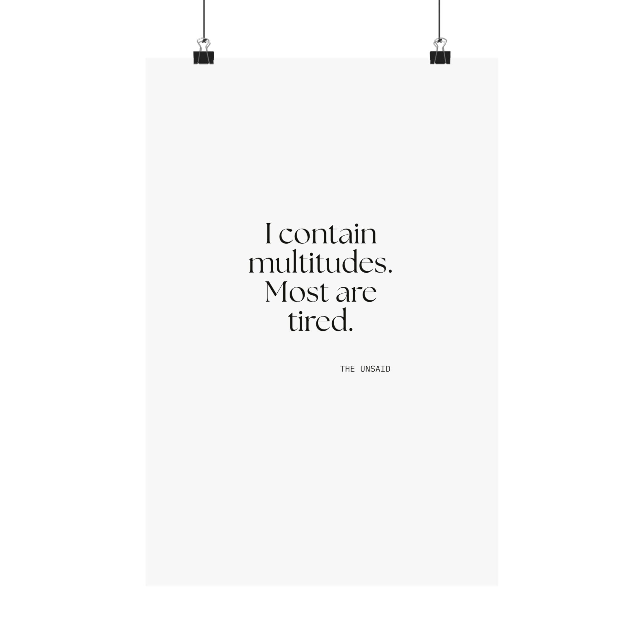 I contain multitudes. Most are tired - Poster - Dry Humor