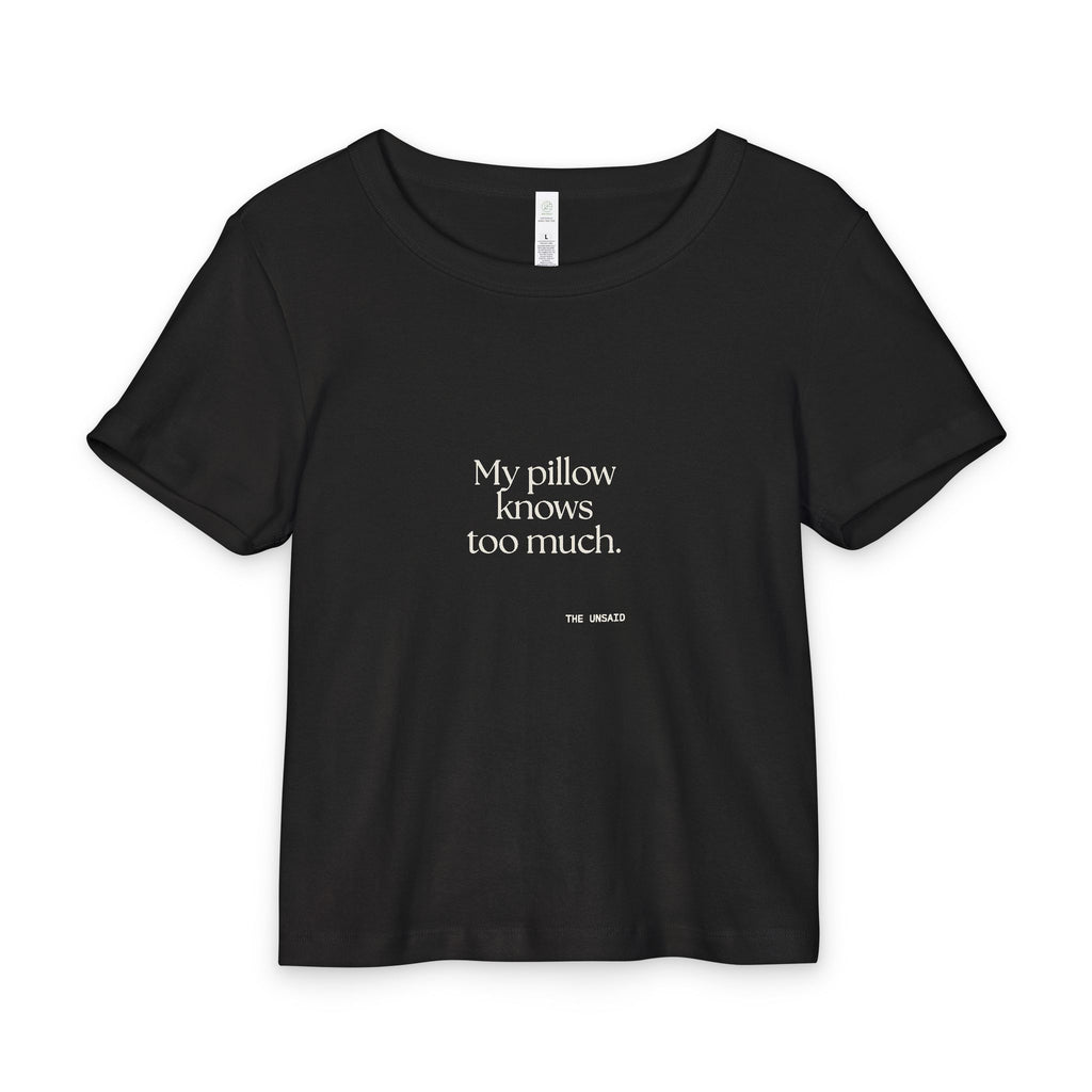 My pillow knows too much - Baby Tee - For Overthinkers