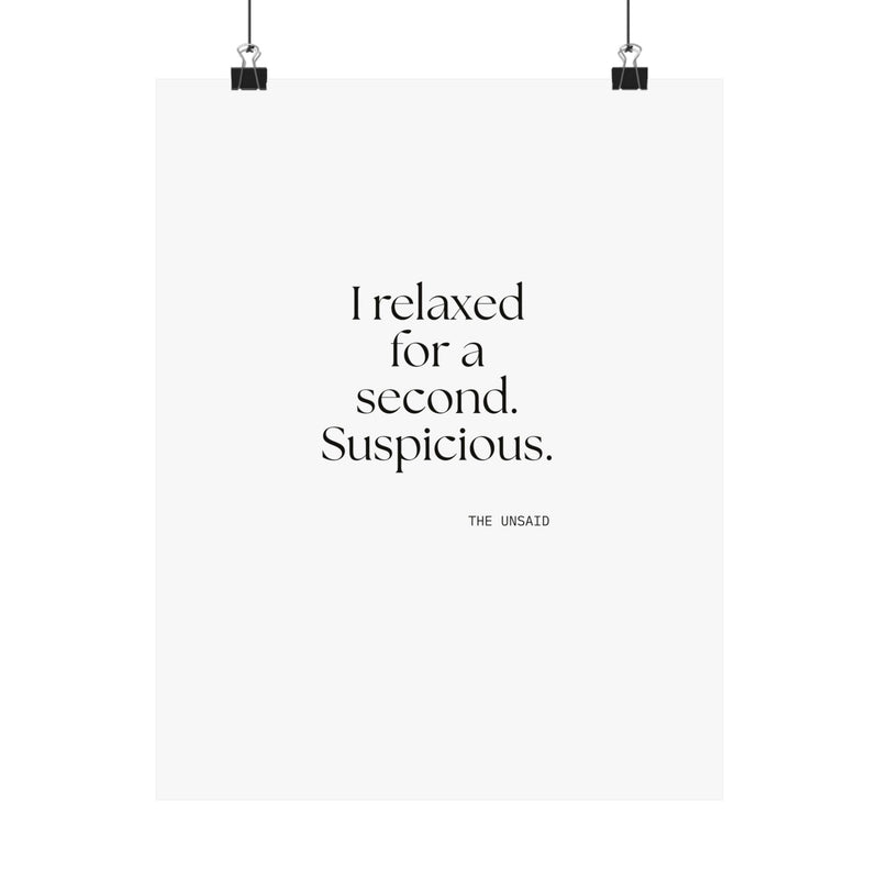 Poster — I relaxed for a second. Suspicious.