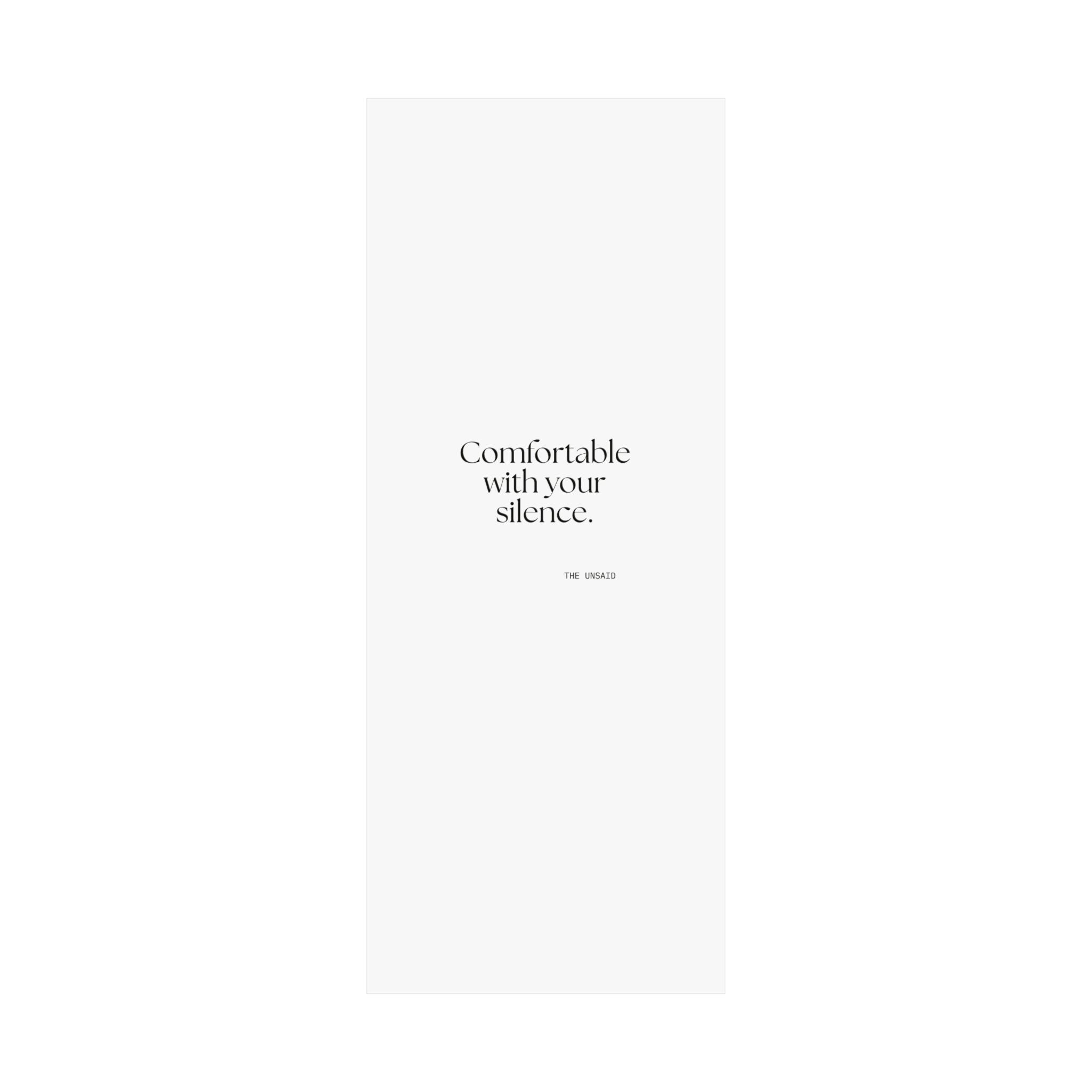 Comfortable with your silence - Poster - For Someone Who Stays