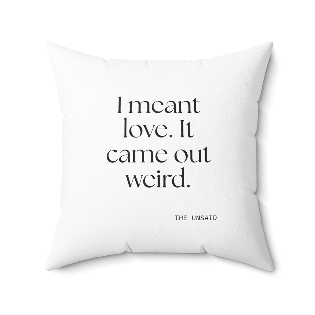 I meant love. It came out weird - Throw Pillow - For Introverts