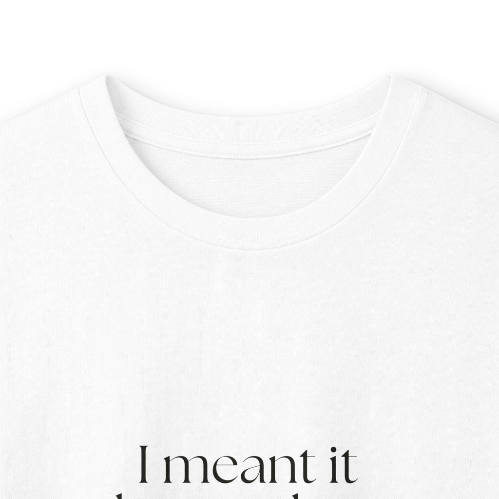 I meant it better than I said it - Long Sleeve Shirt - For Introverts