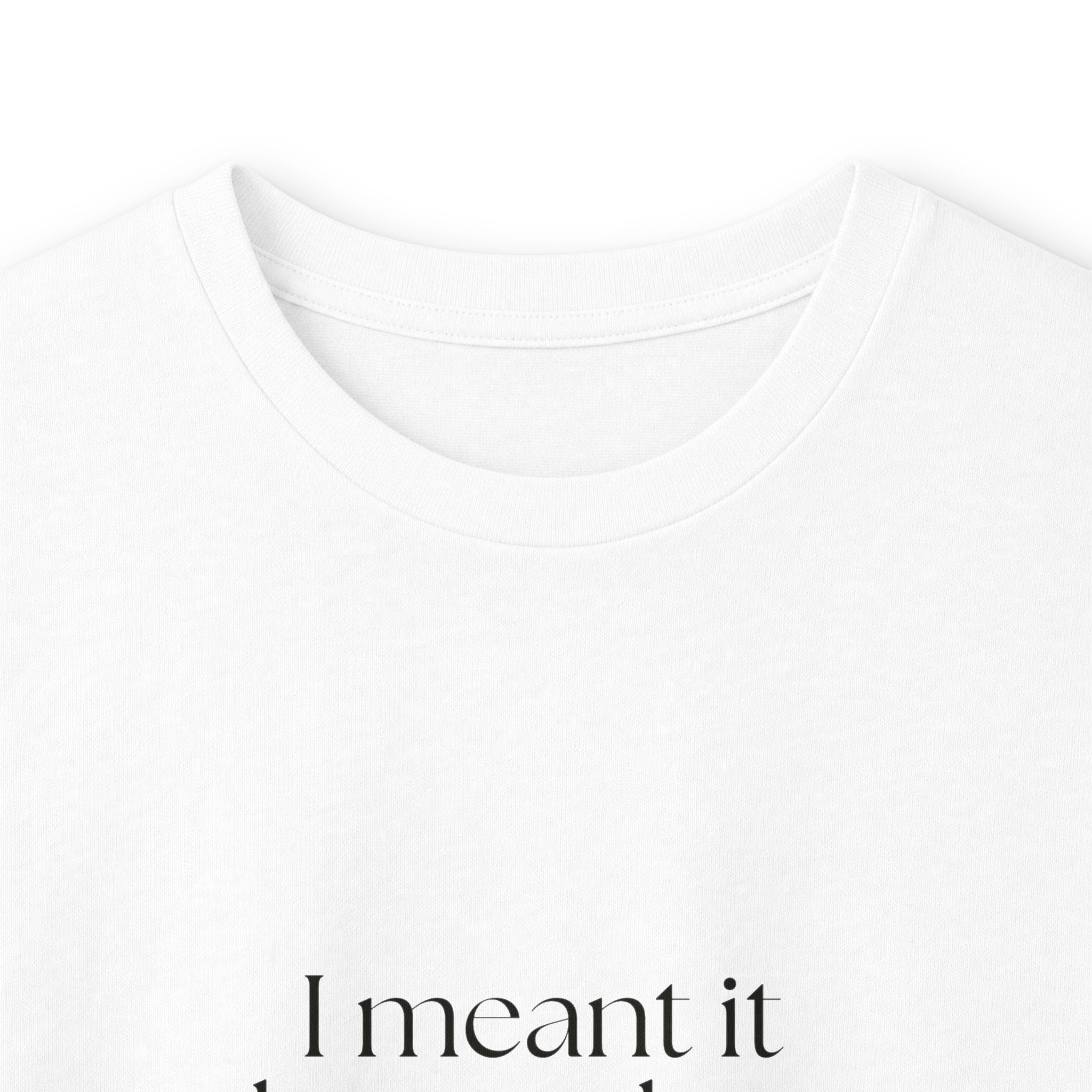 I meant it better than I said it - Long Sleeve Shirt - For Introverts