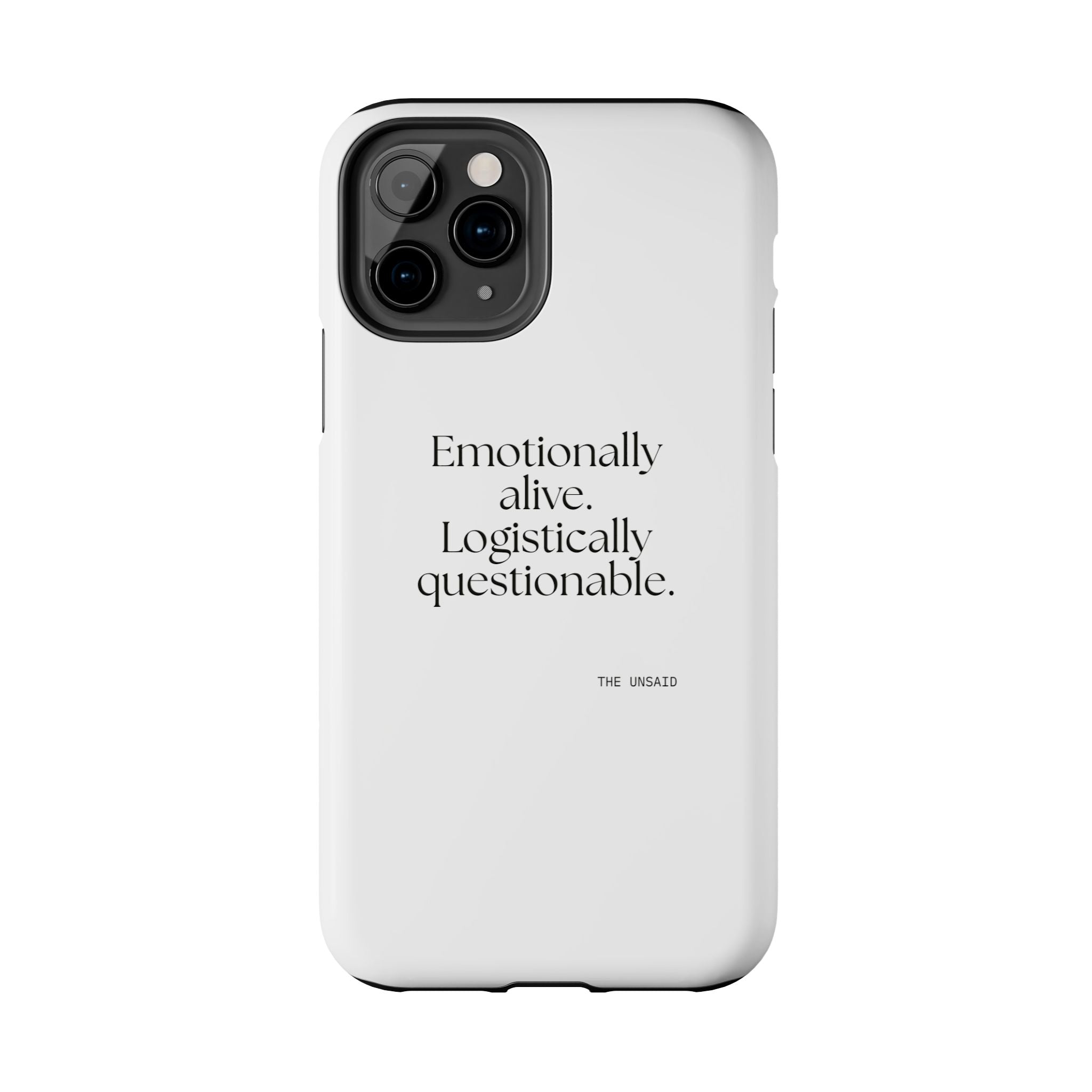 Emotionally alive. Logistically questionable - Tough Phone Case - For Introverts