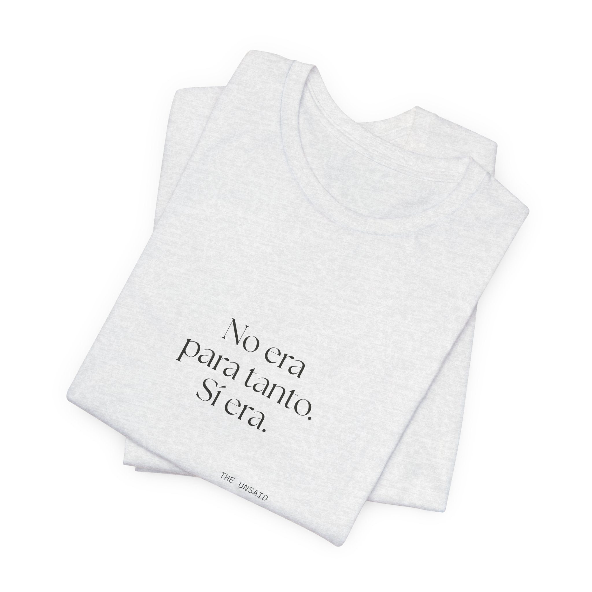No era para tanto. Sí era - Shirt - En Español