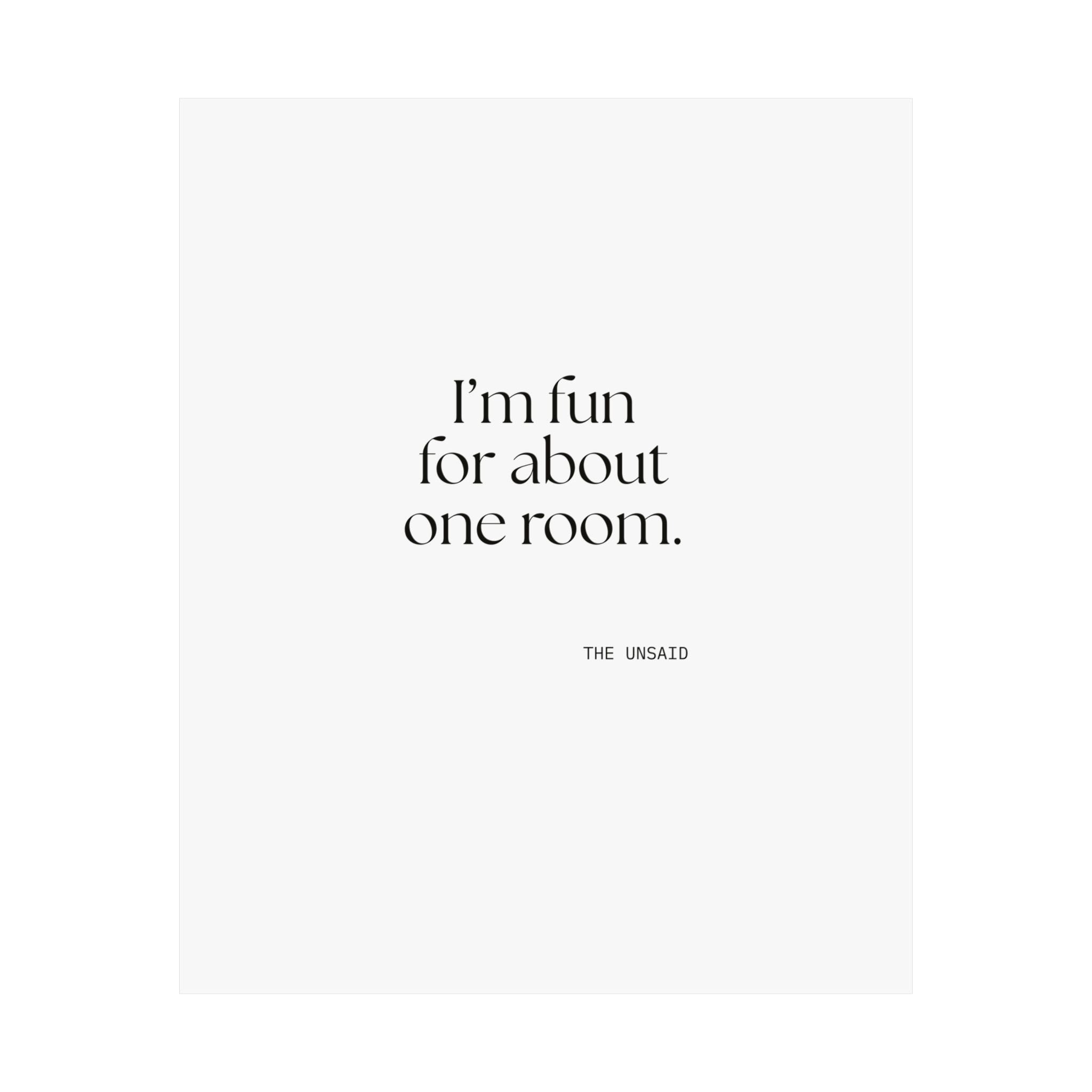 I’m fun for about one room - Poster - For Introverts