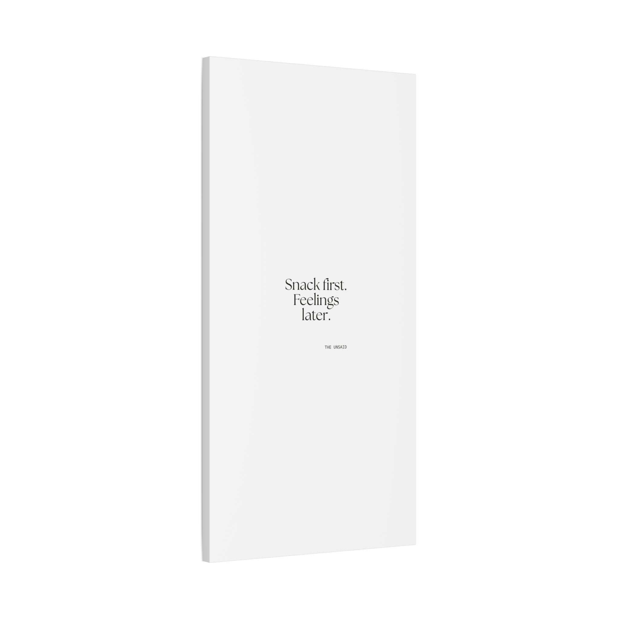 Snack first. Feelings later - Canvas Print - Dry Humor