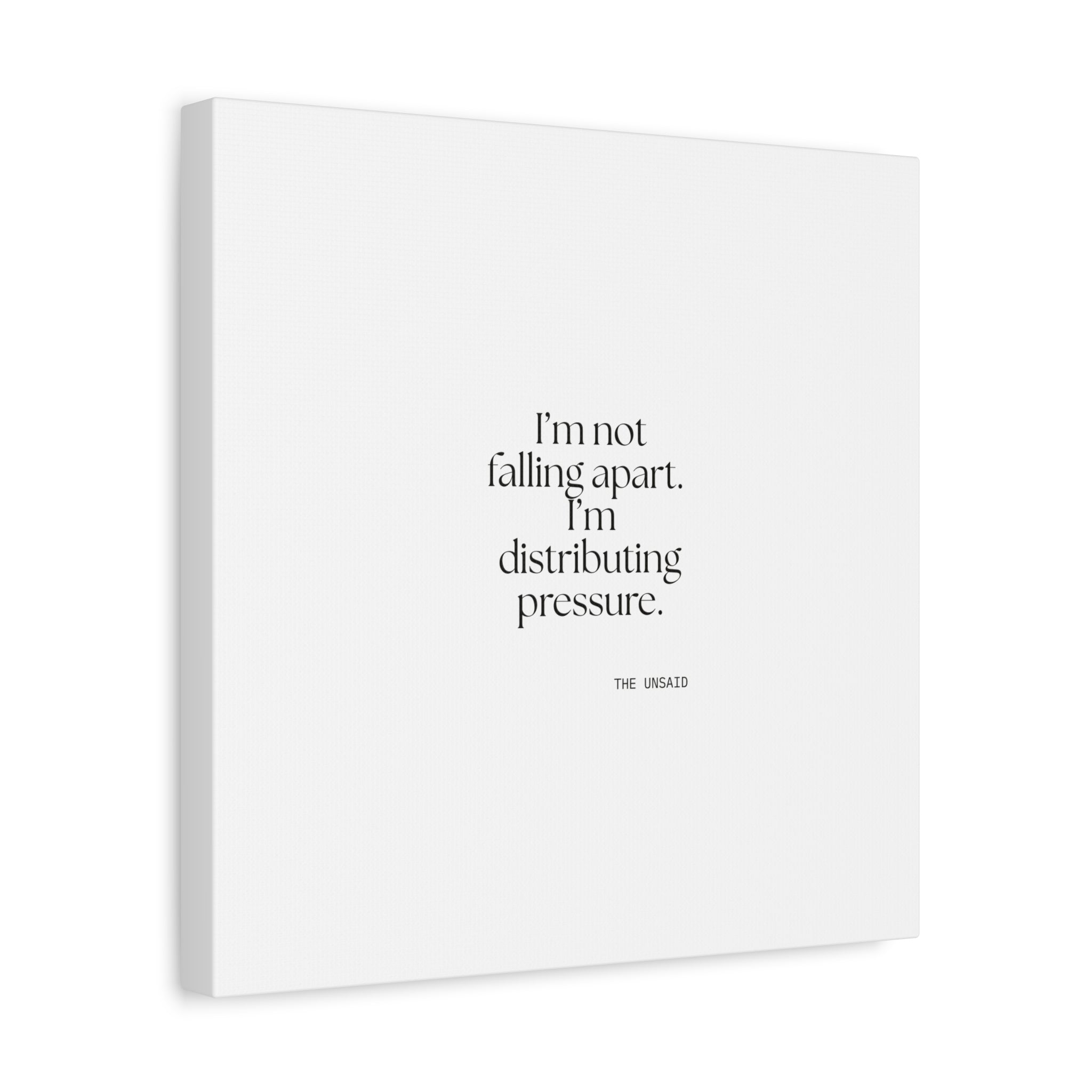 I’m not falling apart. I’m distributing pressure - Canvas Print - For Introverts