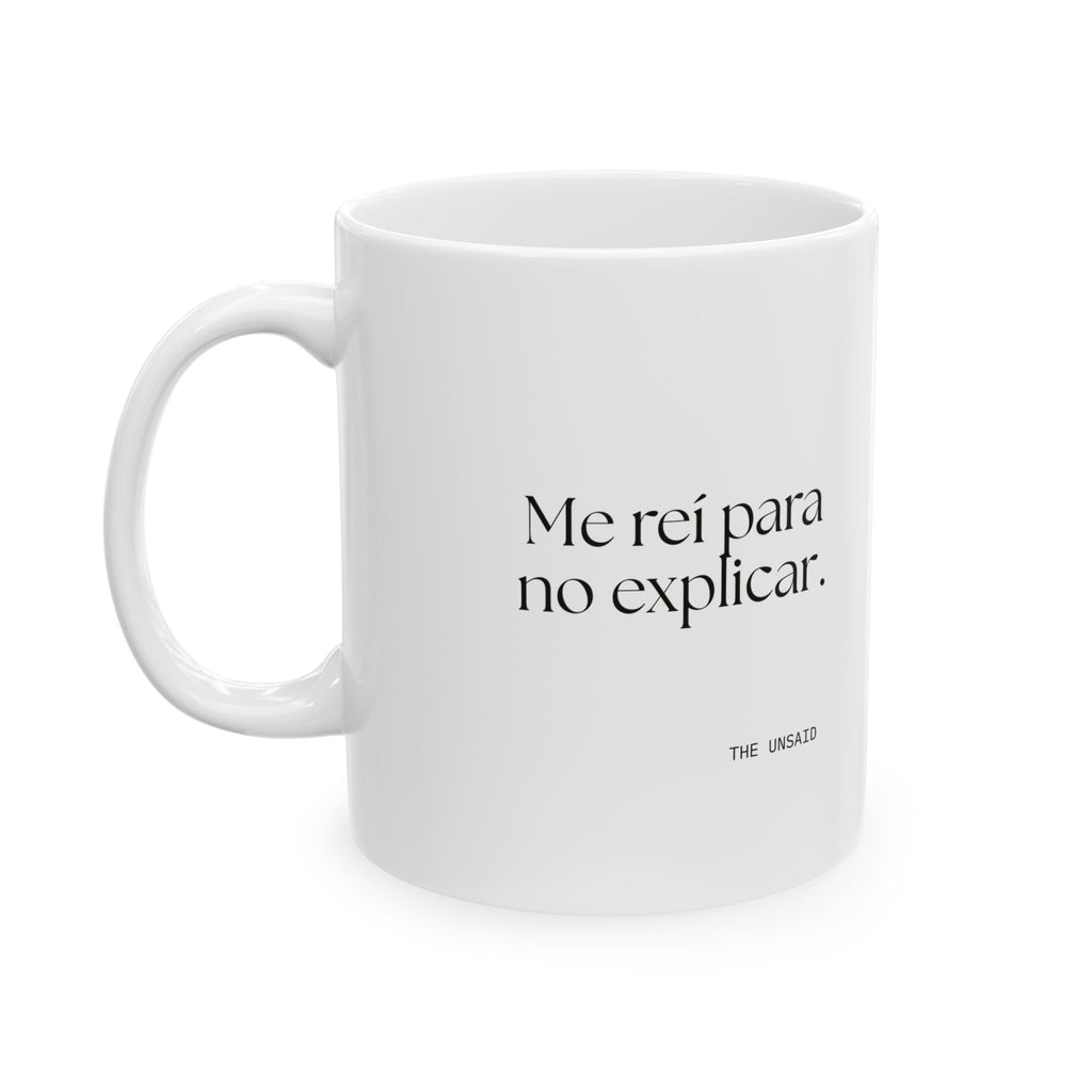 Me reí para no explicar - Coffee Mug - En Español