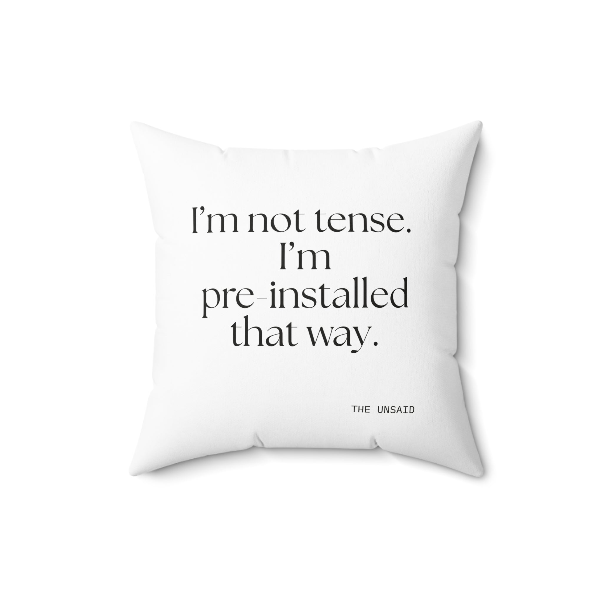 I’m not tense. I’m pre-installed that way - Throw Pillow - For Quiet Minds